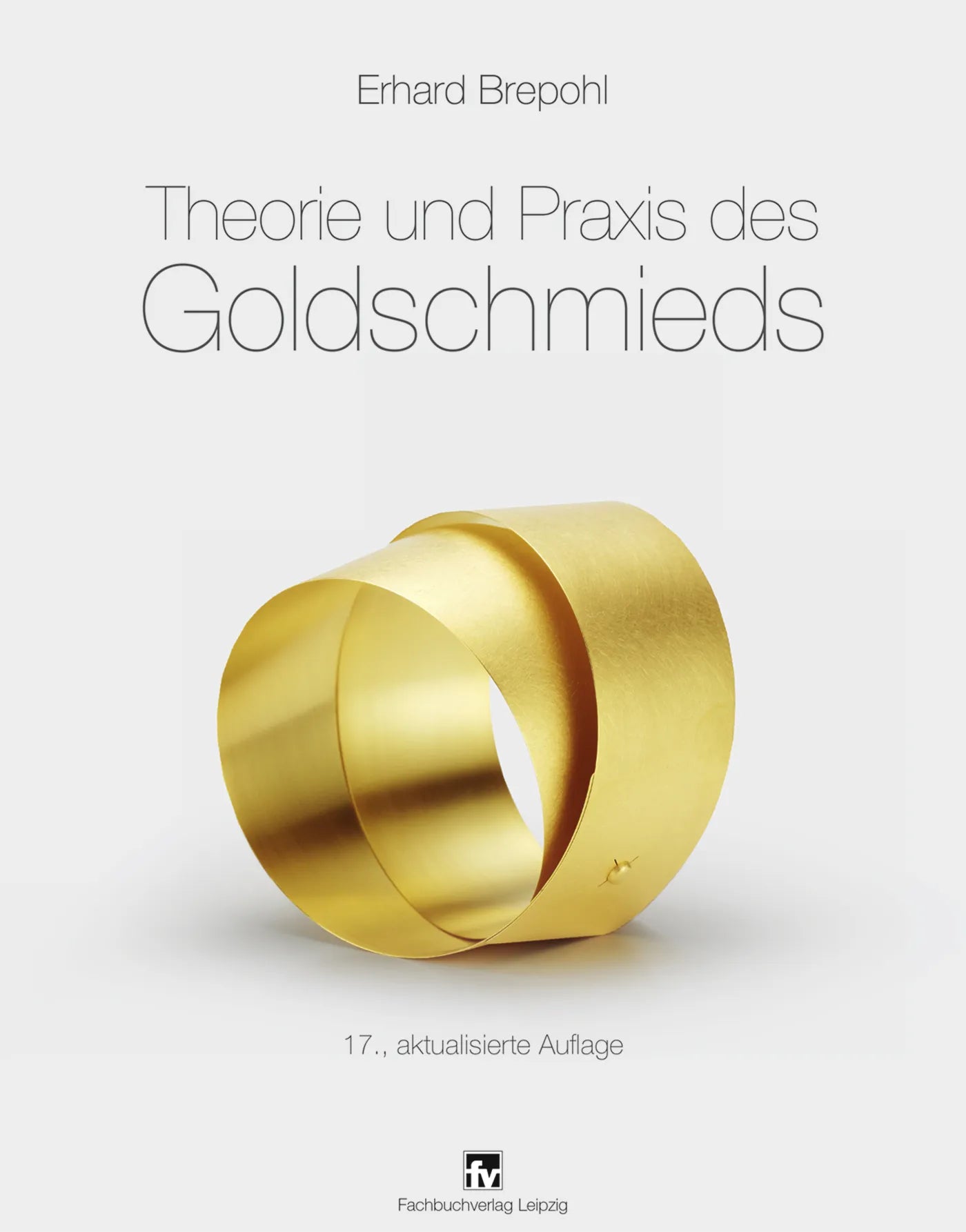 Buchcover von 'Theorie und Praxis des Goldschmieds' - Gebundene Ausgabe von Erhard Brepohl
