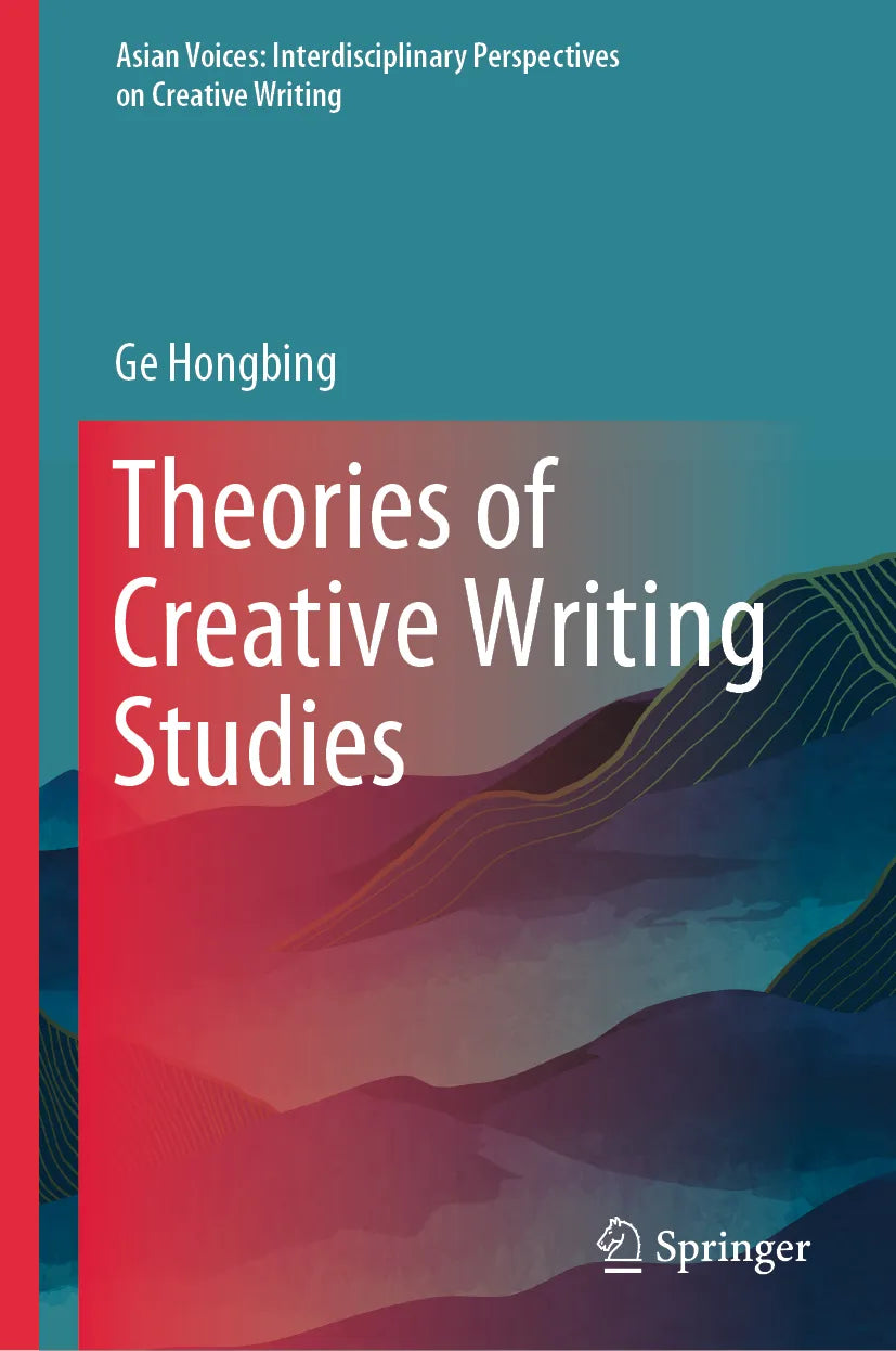 Cover: Theories of Creative Writing Studies (E-Book) von Ge Hongbing