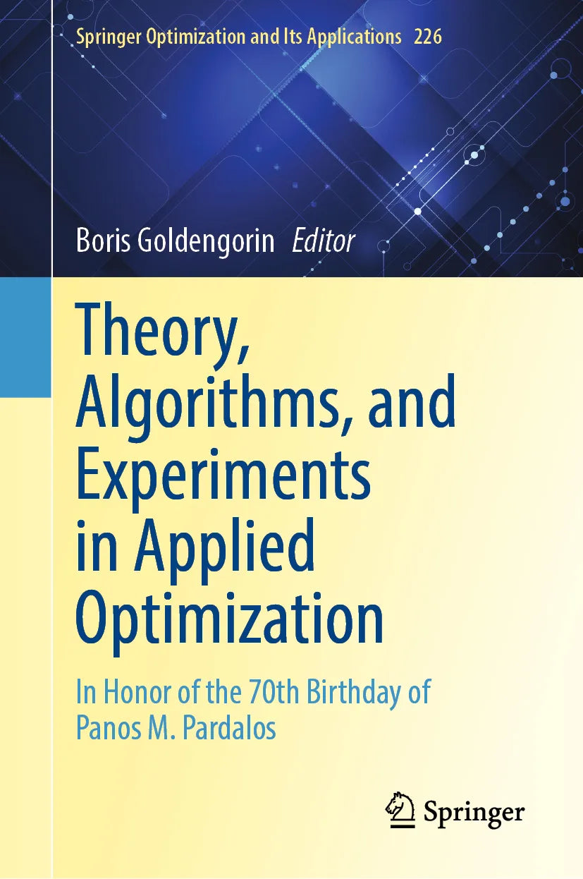 Cover: Theory, Algorithms, and Experiments in Applied Optimization (E-Book)