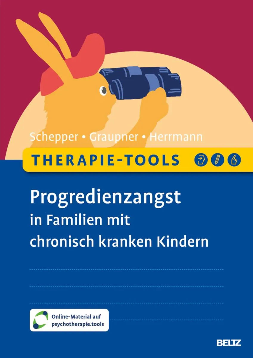 Cover: Therapie-Tools Progredienzangst in Familien mit chronisch kranken Kindern (E-Book) von Florian Schepper
