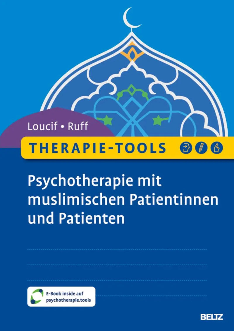 Therapie-Tools Psychotherapie mit muslimischen Patientinnen und Patienten