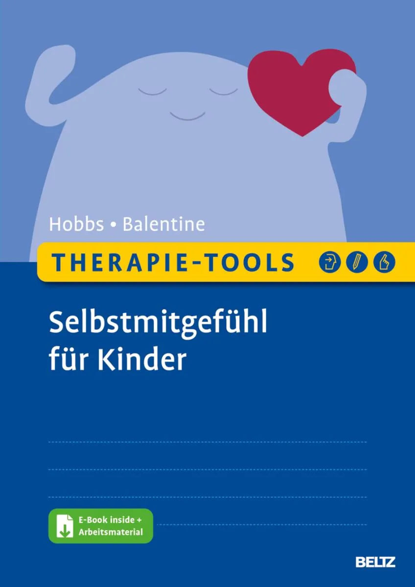 Cover: Therapie-Tools Selbstmitgefühl für Kinder (E-Book) von Lorraine Hobbs