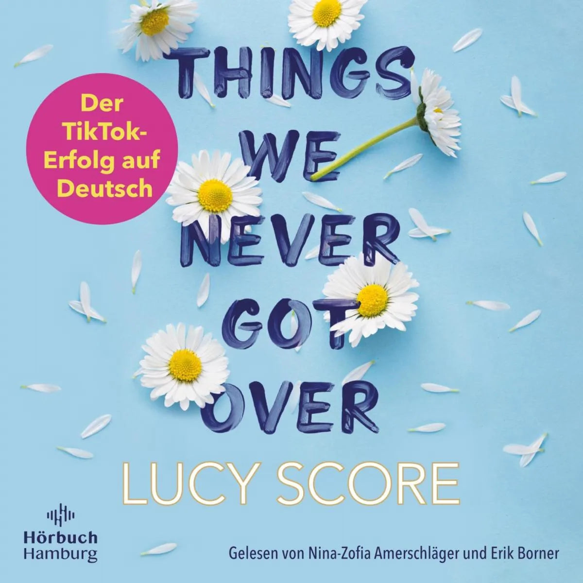 Cover: Things We Never Got Over (Hörbuch Download) von Lucy Score