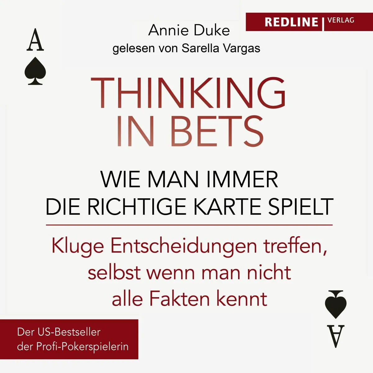 Cover: Thinking in bets - wie man immer die richtige Karte spielt (Hörbuch Download) von Annie Duke