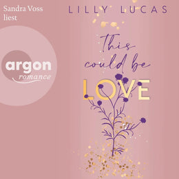 Cover: This could be love - Roman (Hörbuch Download) von Lilly Lucas