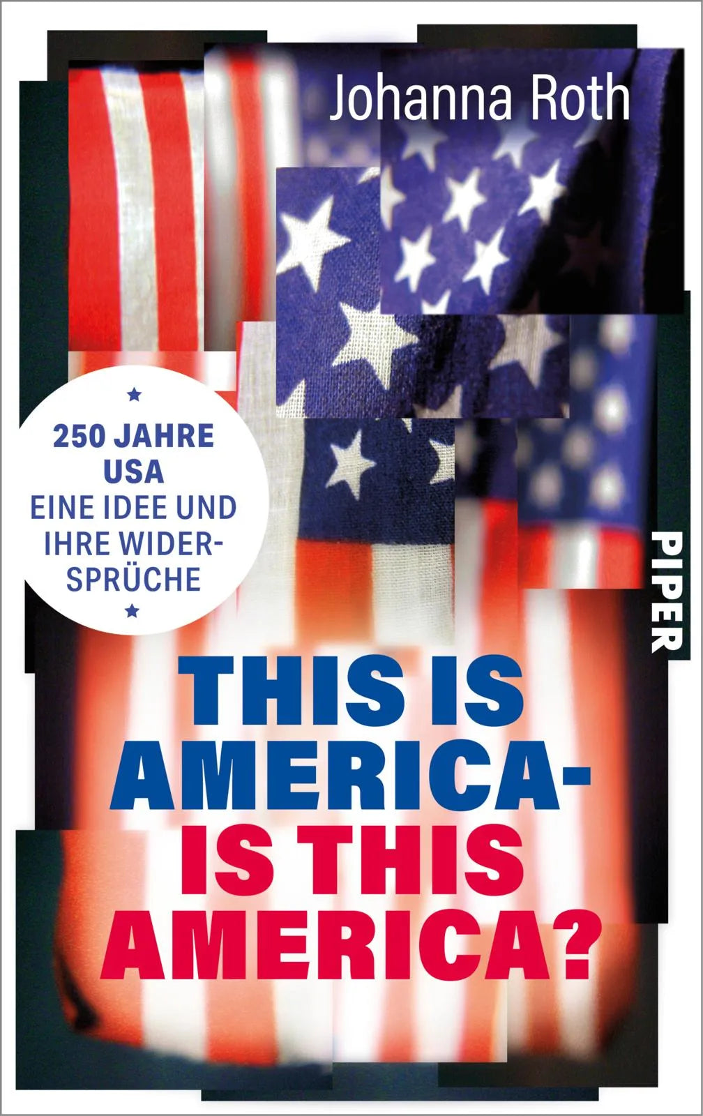 Buchcover von 'This is America – is this America?' - Gebundene Ausgabe von Johanna Roth