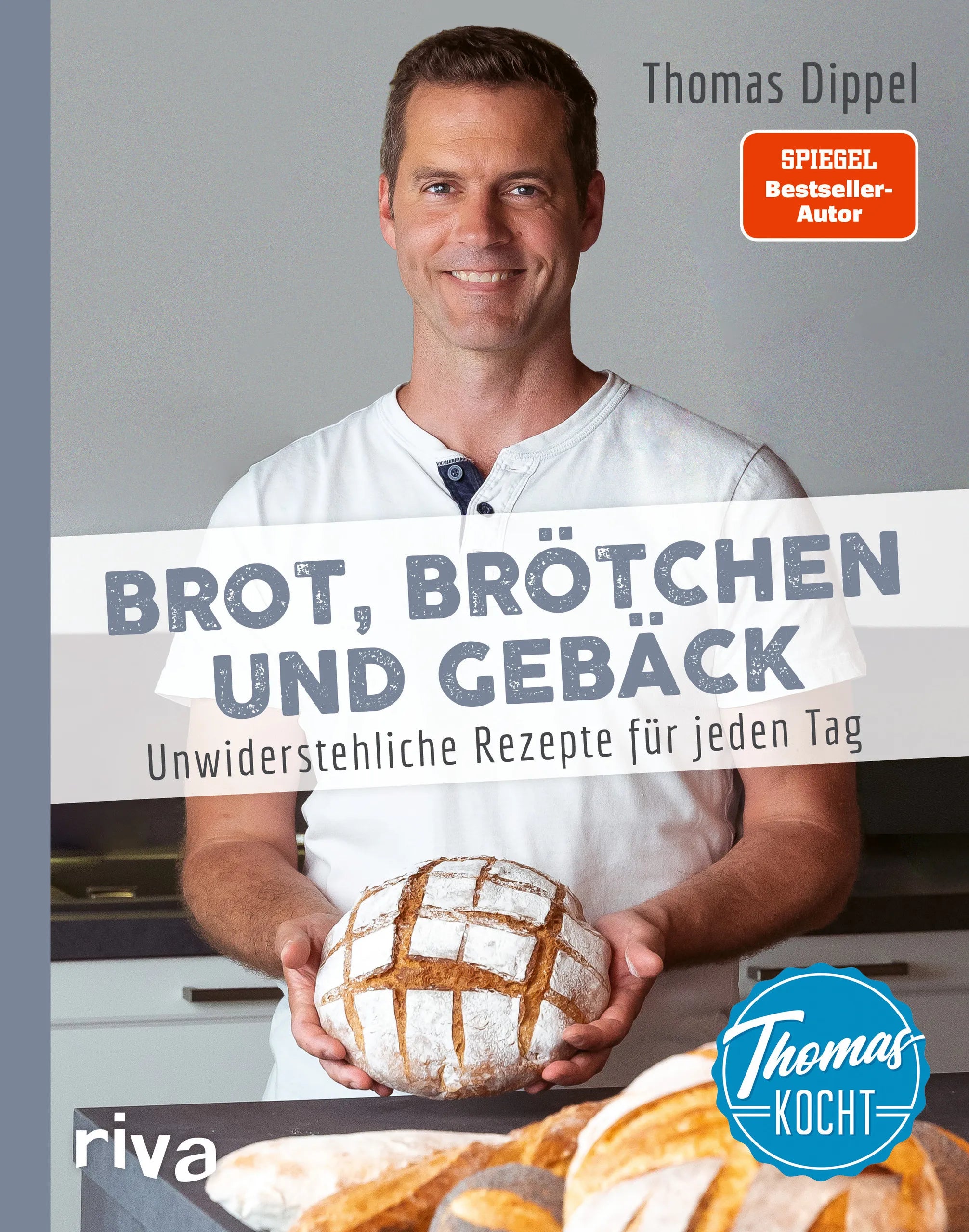 Buchcover von 'Thomas kocht: Brot, Brötchen und Gebäck' - Gebundene Ausgabe von Thomas Dippel