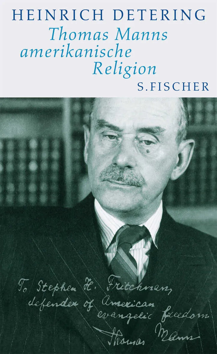 Buchcover von 'Thomas Manns amerikanische Religion' - Gebundene Ausgabe von Heinrich Detering