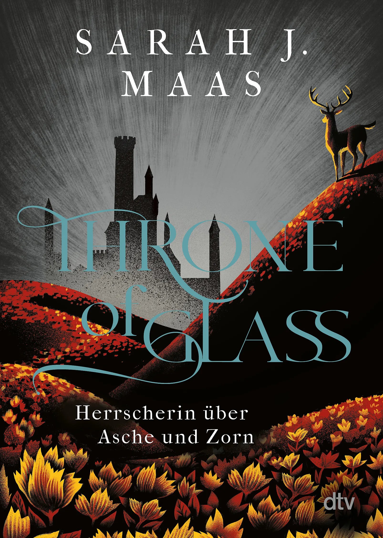 Buchcover von 'Throne of Glass – Herrscherin über Asche und Zorn' - Taschenbuch von Sarah J. Maas