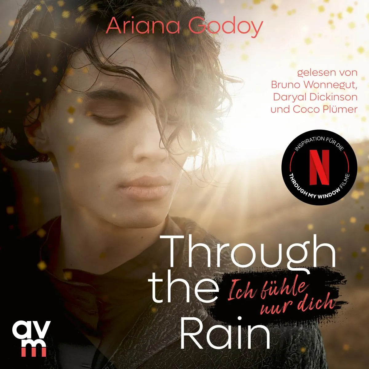 Cover: Through the Rain - Ich fühle nur dich (Hörbuch Download) von Ariana Godoy
