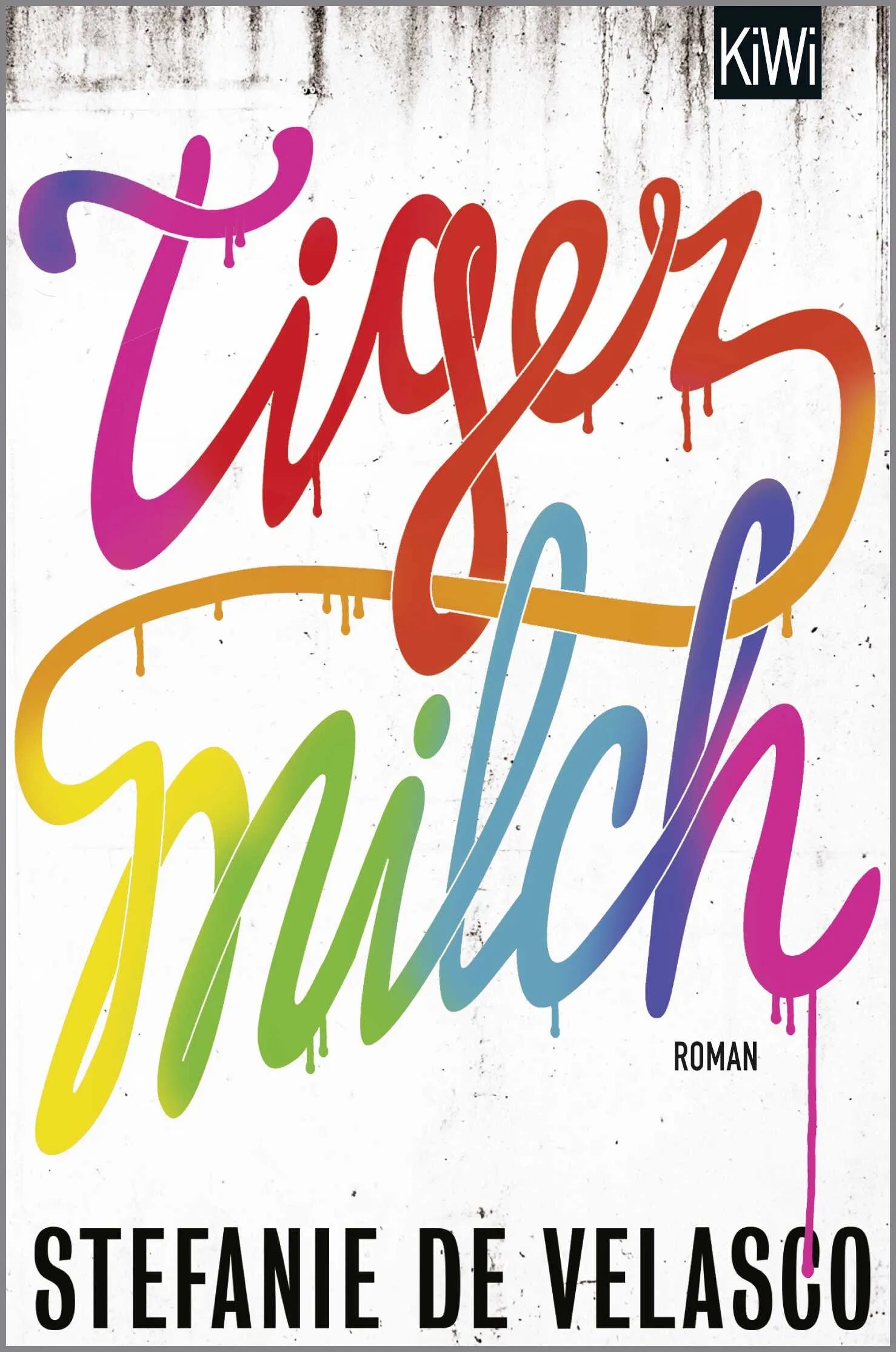 Buchcover von 'Tigermilch' - Taschenbuch von Stefanie de Velasco