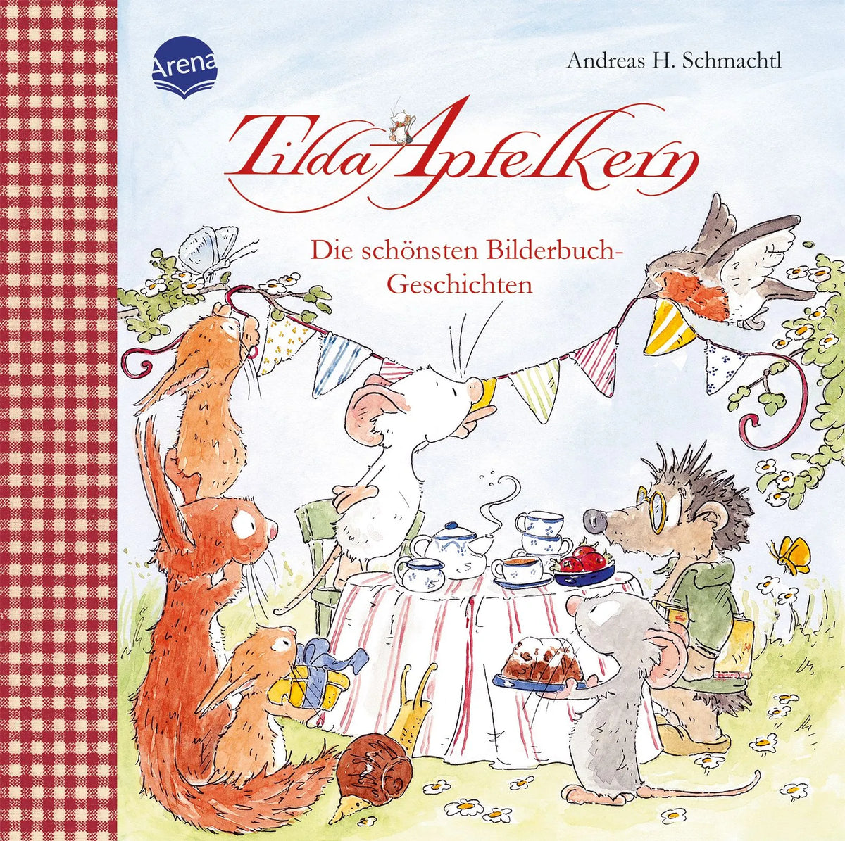 Cover: Tilda Apfelkern. Die schönsten Bilderbuch-Geschichten (Hardcover) von Andreas H. Schmachtl