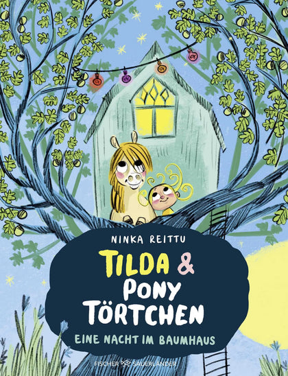Buchcover von 'Tilda und Pony Törtchen - Eine Nacht im Baumhaus' - Gebundene Ausgabe von Ninka Reittu