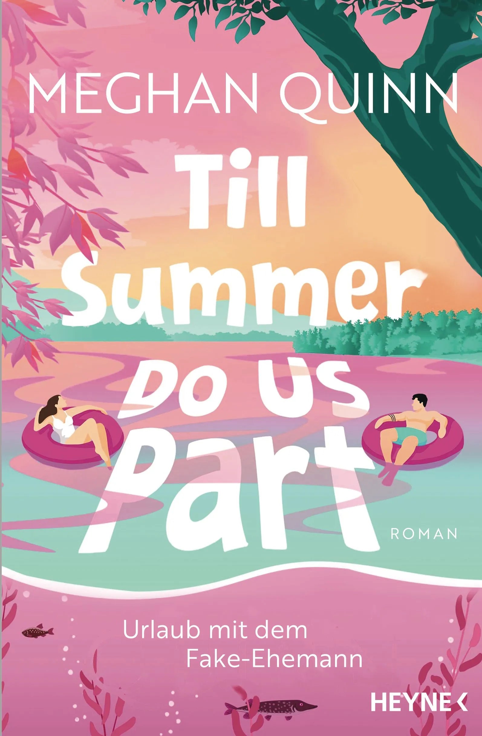 Cover: Till Summer Do Us Part - Urlaub mit dem Fake-Ehemann (E-Book) von Meghan Quinn