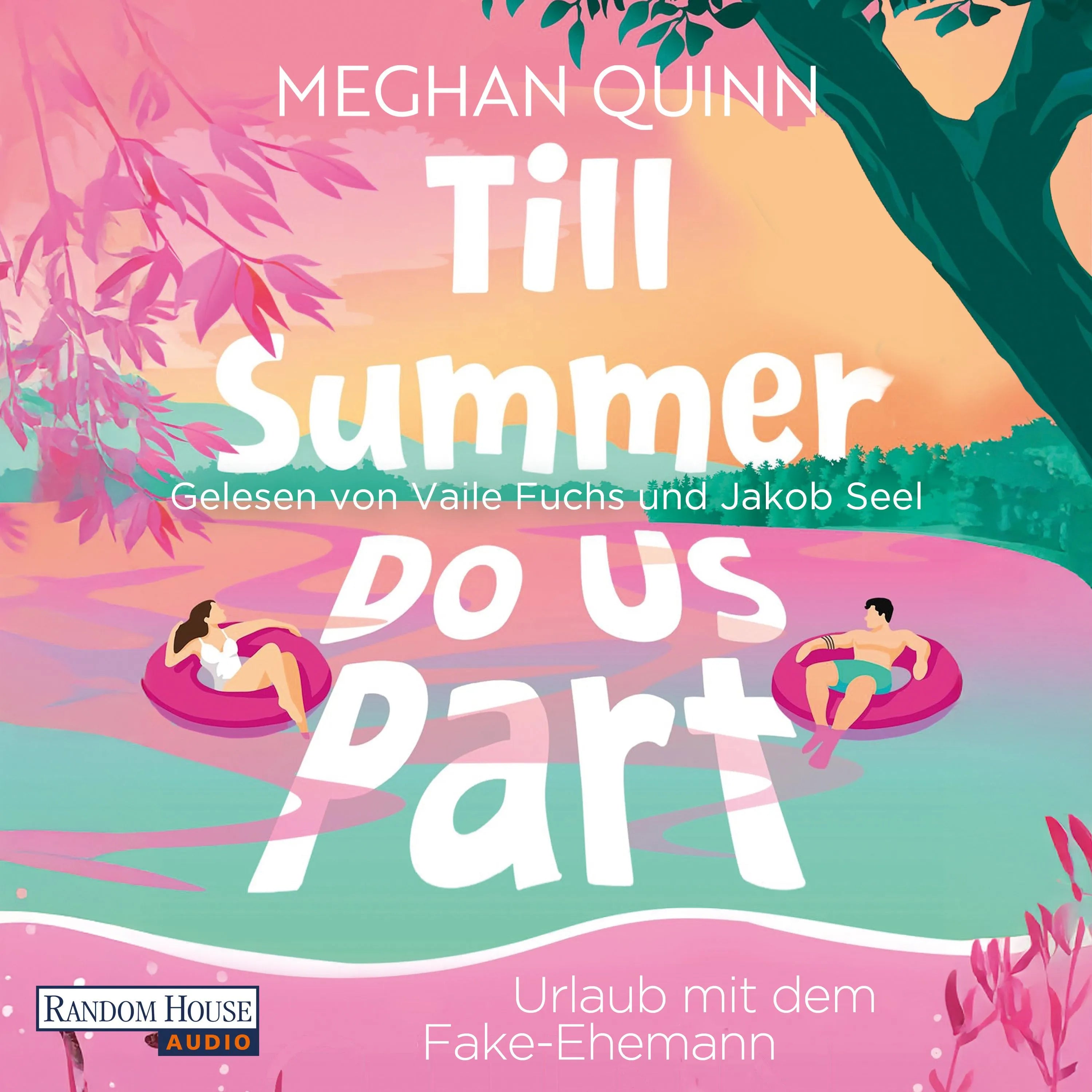 Cover: Till Summer Do Us Part - Urlaub mit dem Fake-Ehemann (Hörbuch Download) von Meghan Quinn