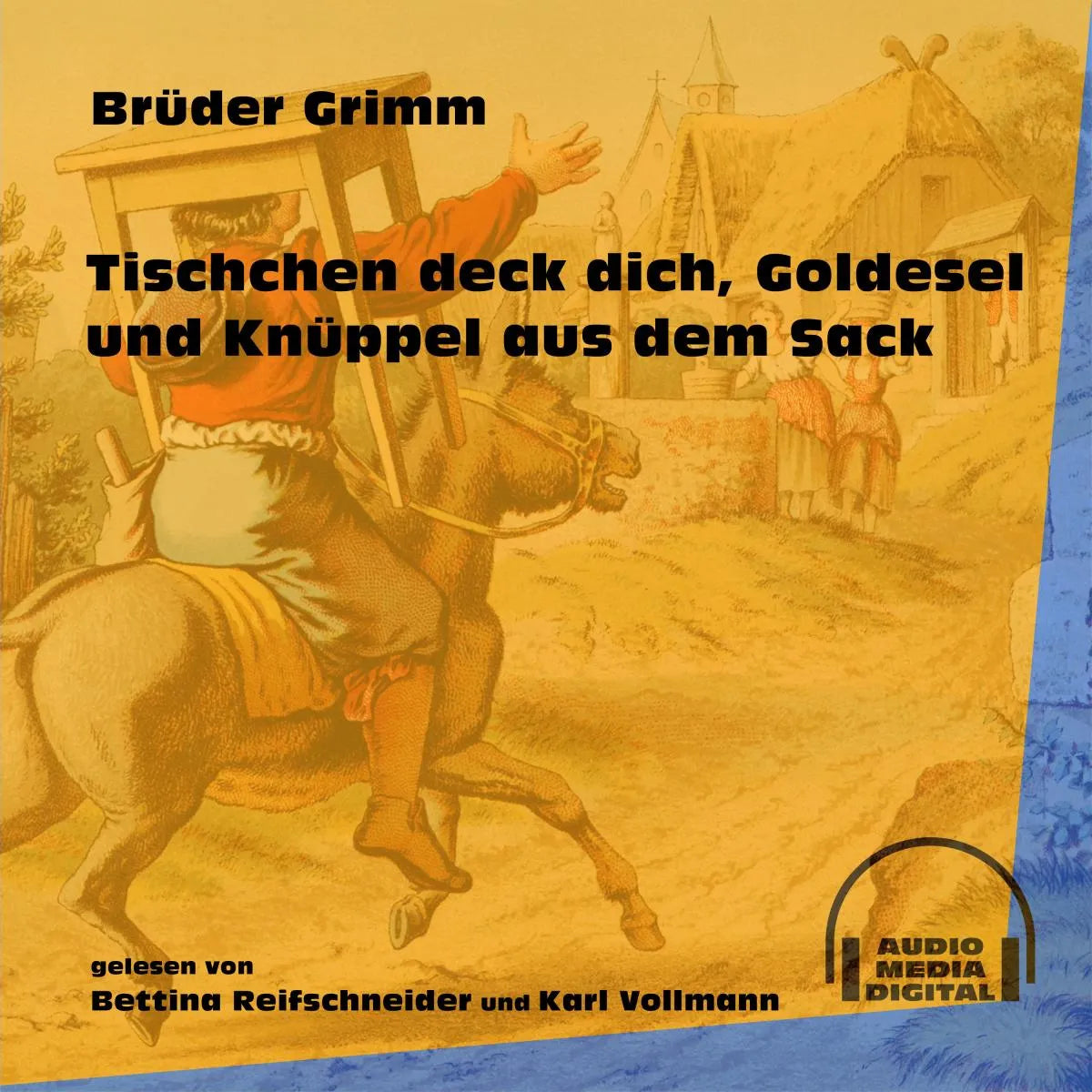 Cover: Tischchen deck dich, Goldesel und Knüppel aus dem Sack (Hörbuch Download) von Brüder Grimm