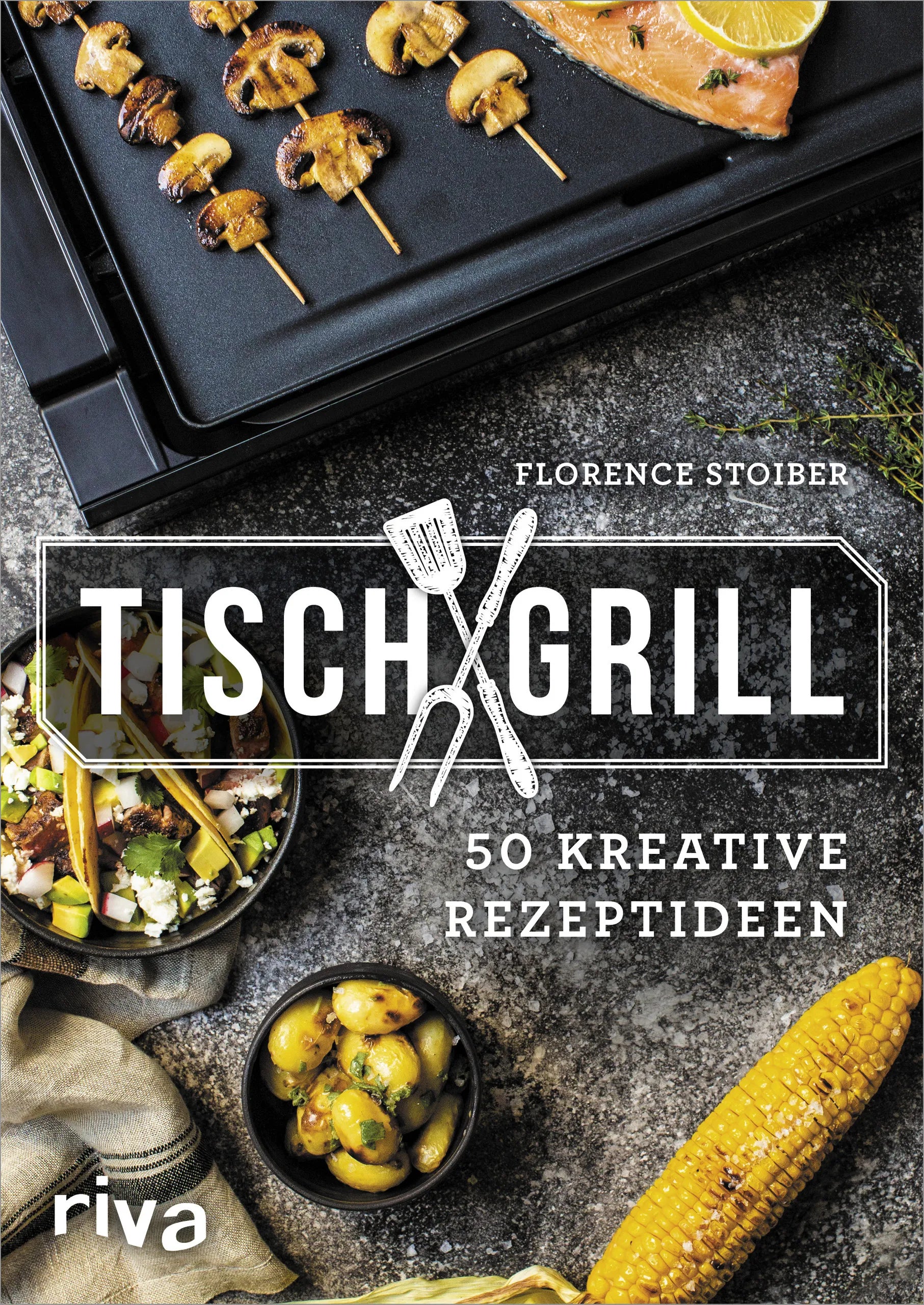 Buchcover von 'Tischgrill' - Taschenbuch von Florence Stoiber