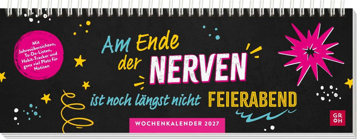 Tischkalender: Tischkalender 2027 quer: Am Ende der Nerven ist noch längst nicht Feierabend