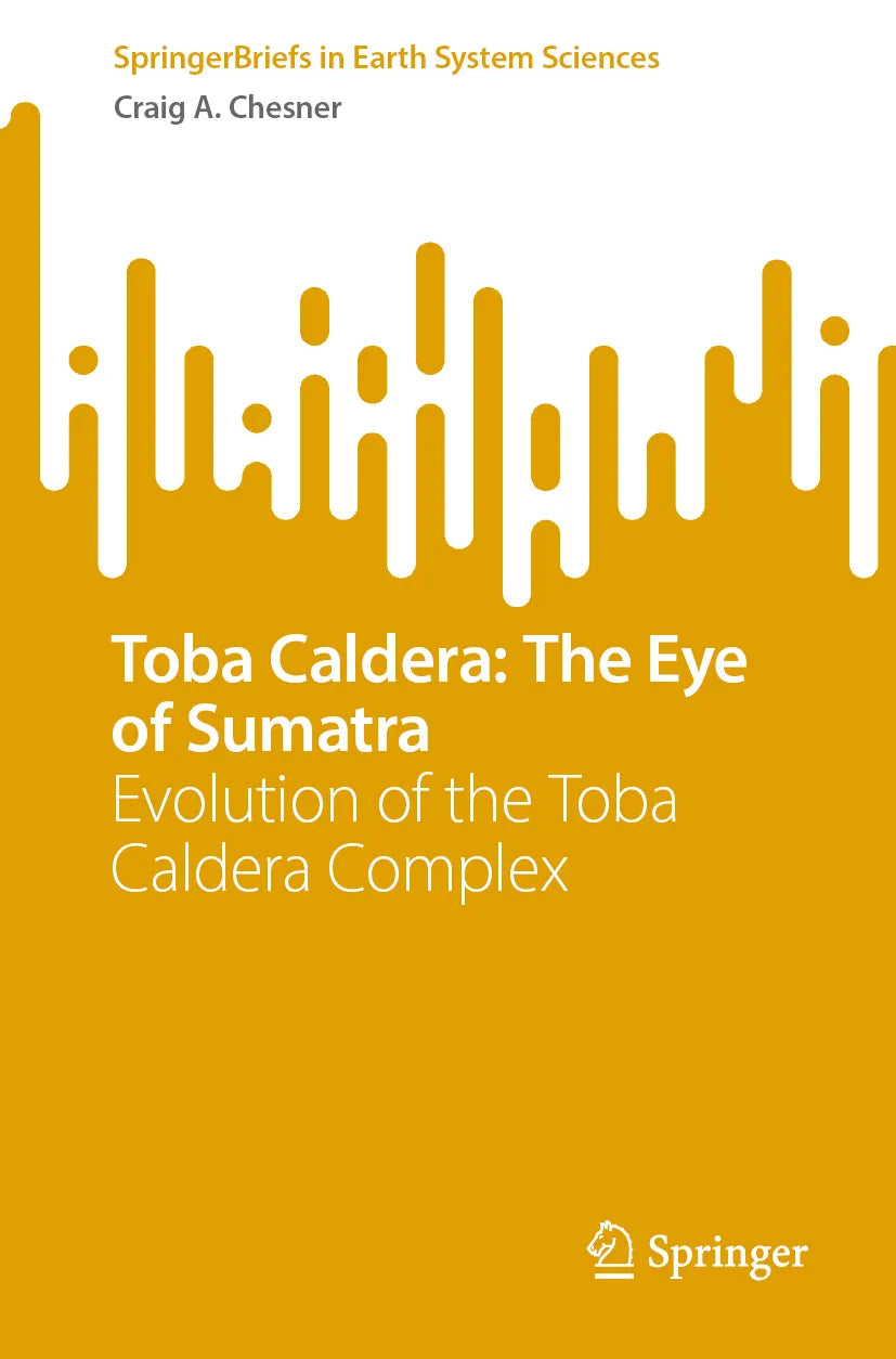 Cover: Toba Caldera: The Eye of Sumatra (E-Book) von Craig A. Chesner