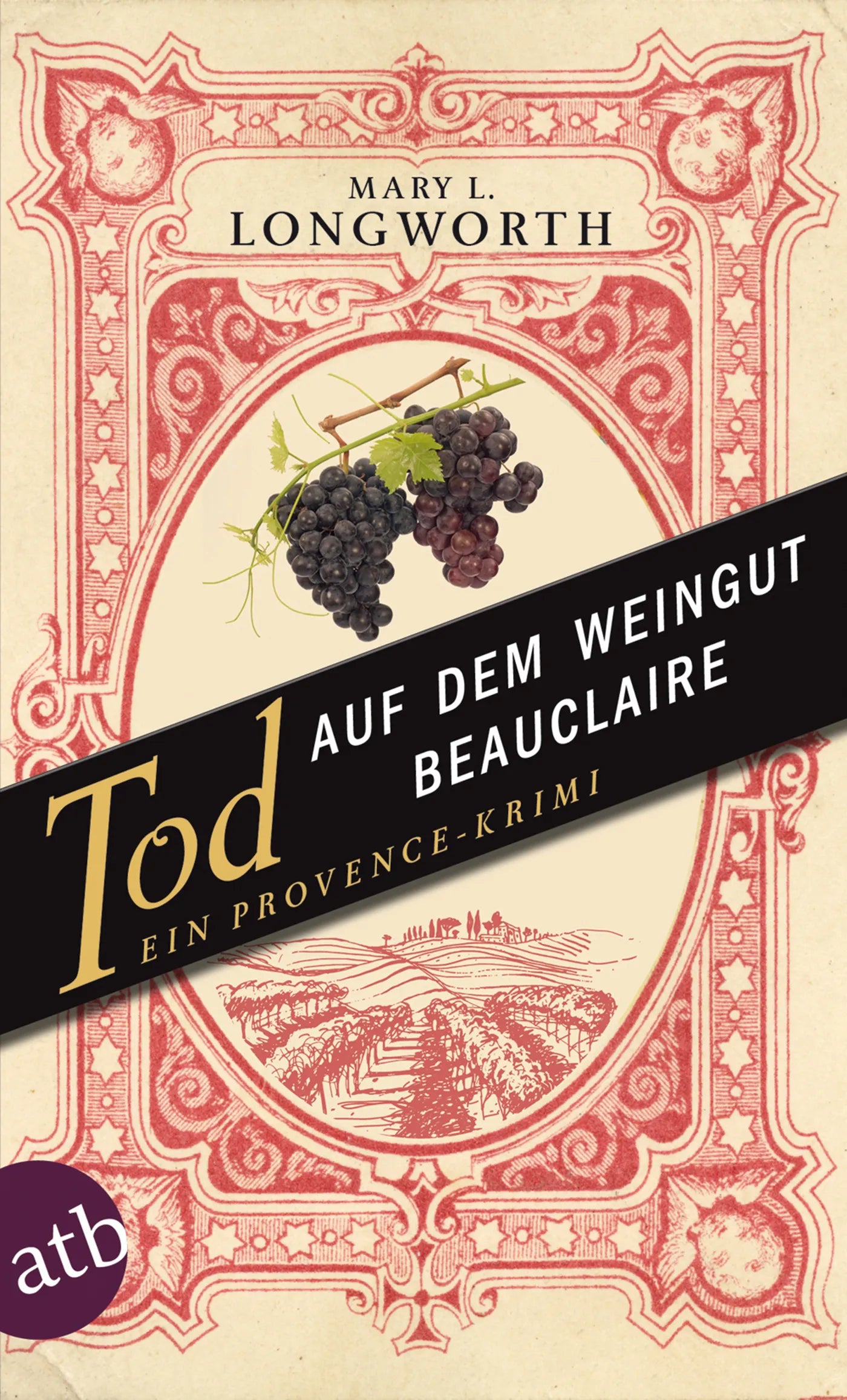 Buchcover von 'Tod auf dem Weingut Beauclaire' - Taschenbuch von Mary L. Longworth