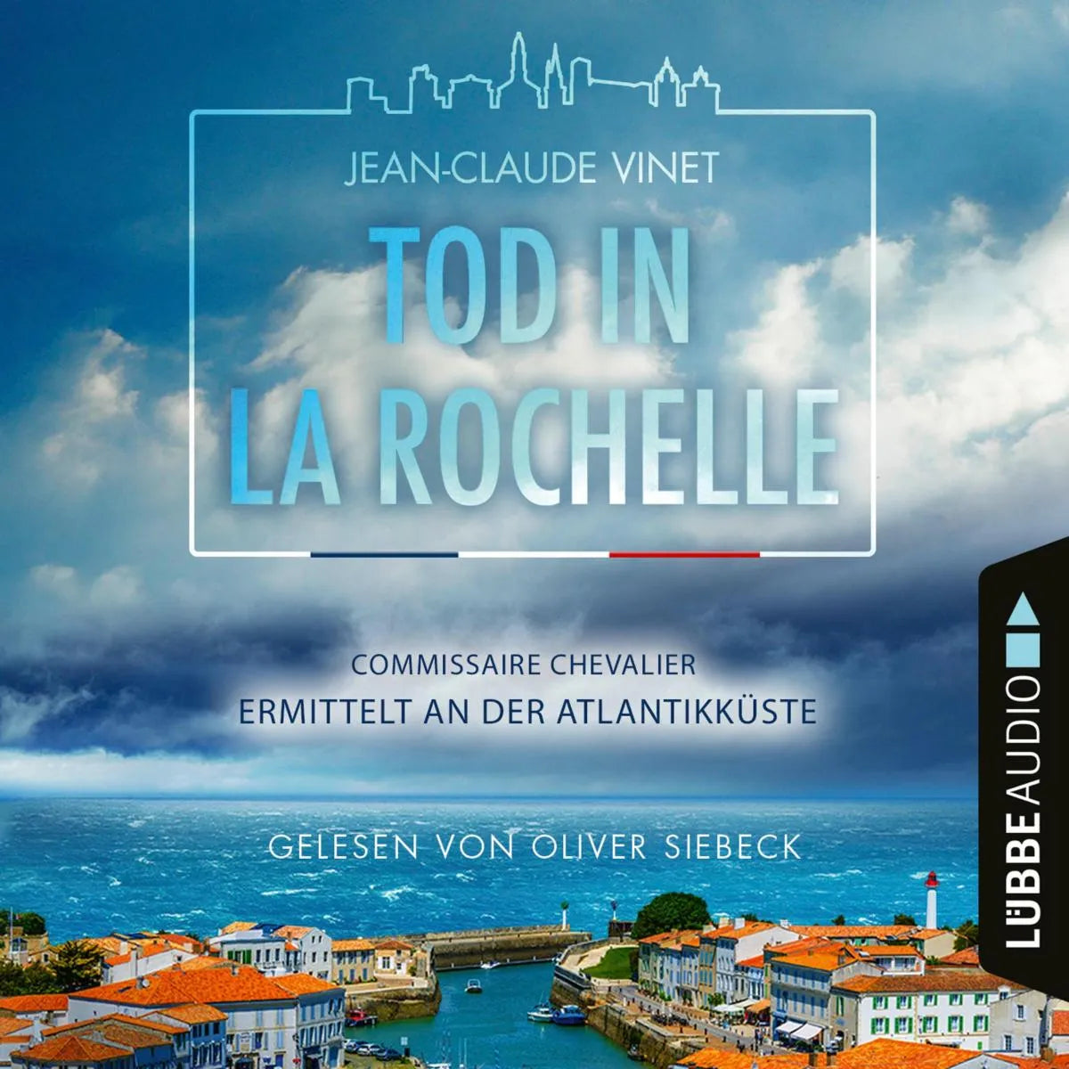 Cover: Tod in La Rochelle - Commissaire Chevalier ermittelt an der Atlantikküste (Hörbuch Download) von Jean-Claude Vinet