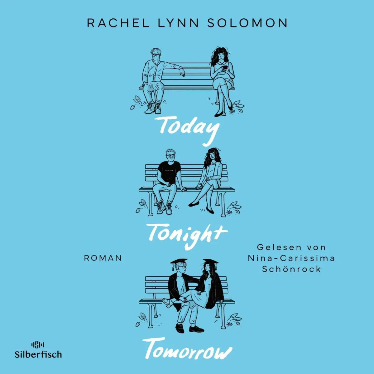 Cover: Today Tonight Tomorrow (Hörbuch Download) von Rachel Lynn Solomon