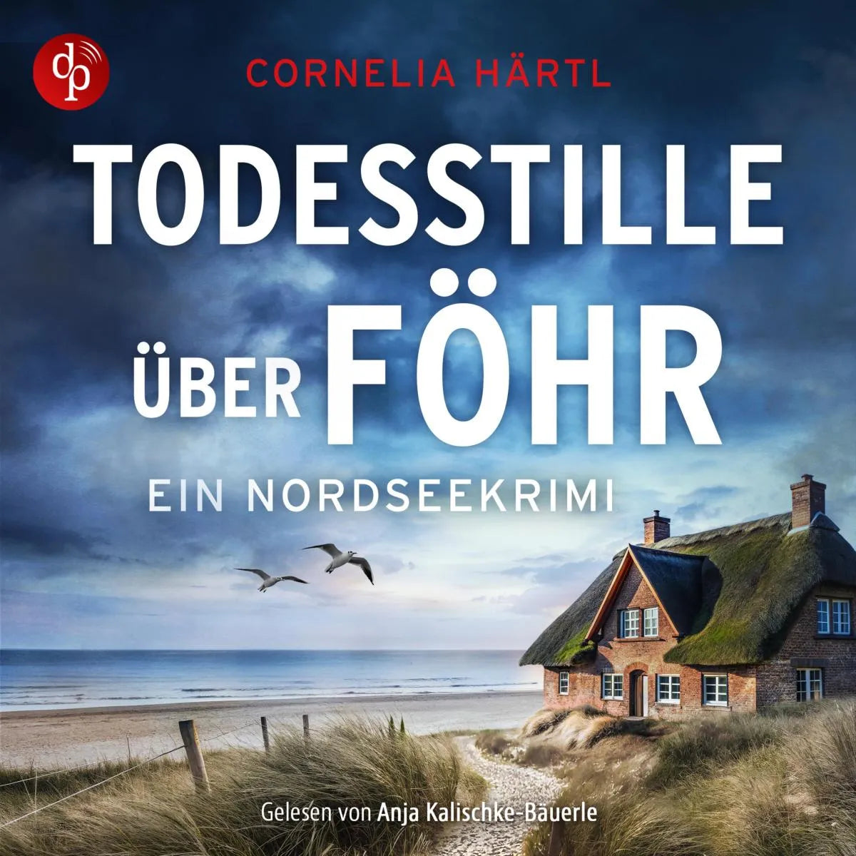 Cover: Todesstille über Föhr | Inselkrimi Hörbuch (Hörbuch Download) von Cornelia Härtl