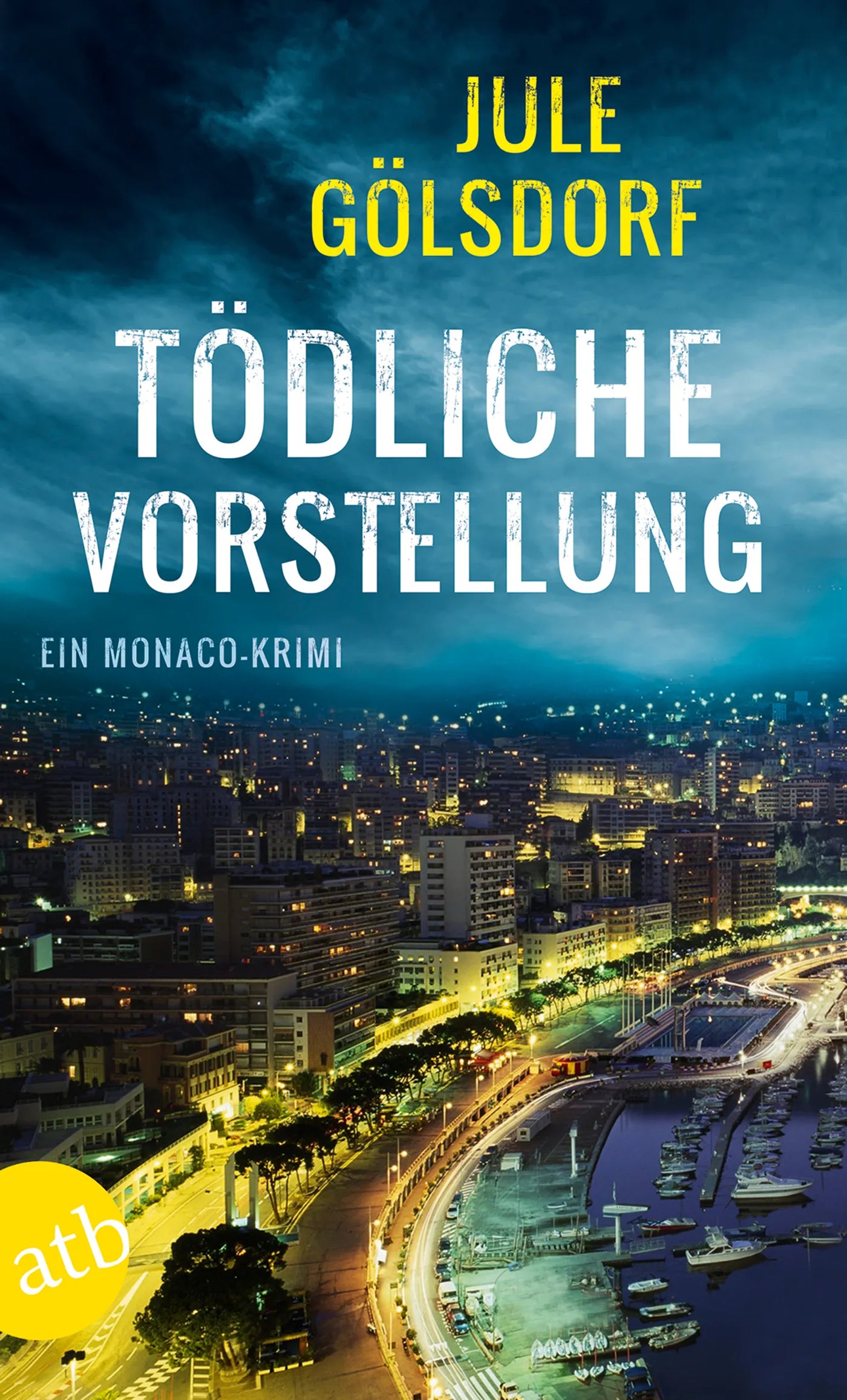 Buchcover von 'Tödliche Vorstellung' - Taschenbuch von Jule Gölsdorf