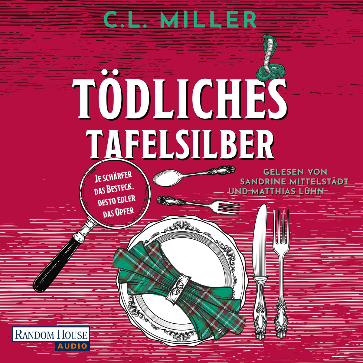Cover: Tödliches Tafelsilber - Je schärfer das Besteck, desto edler das Opfer (Hörbuch Download) von C.L. Miller
