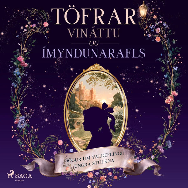 Töfrar vináttu og ímyndunarafls: Sögur um valdeflingu ungra stúlkna