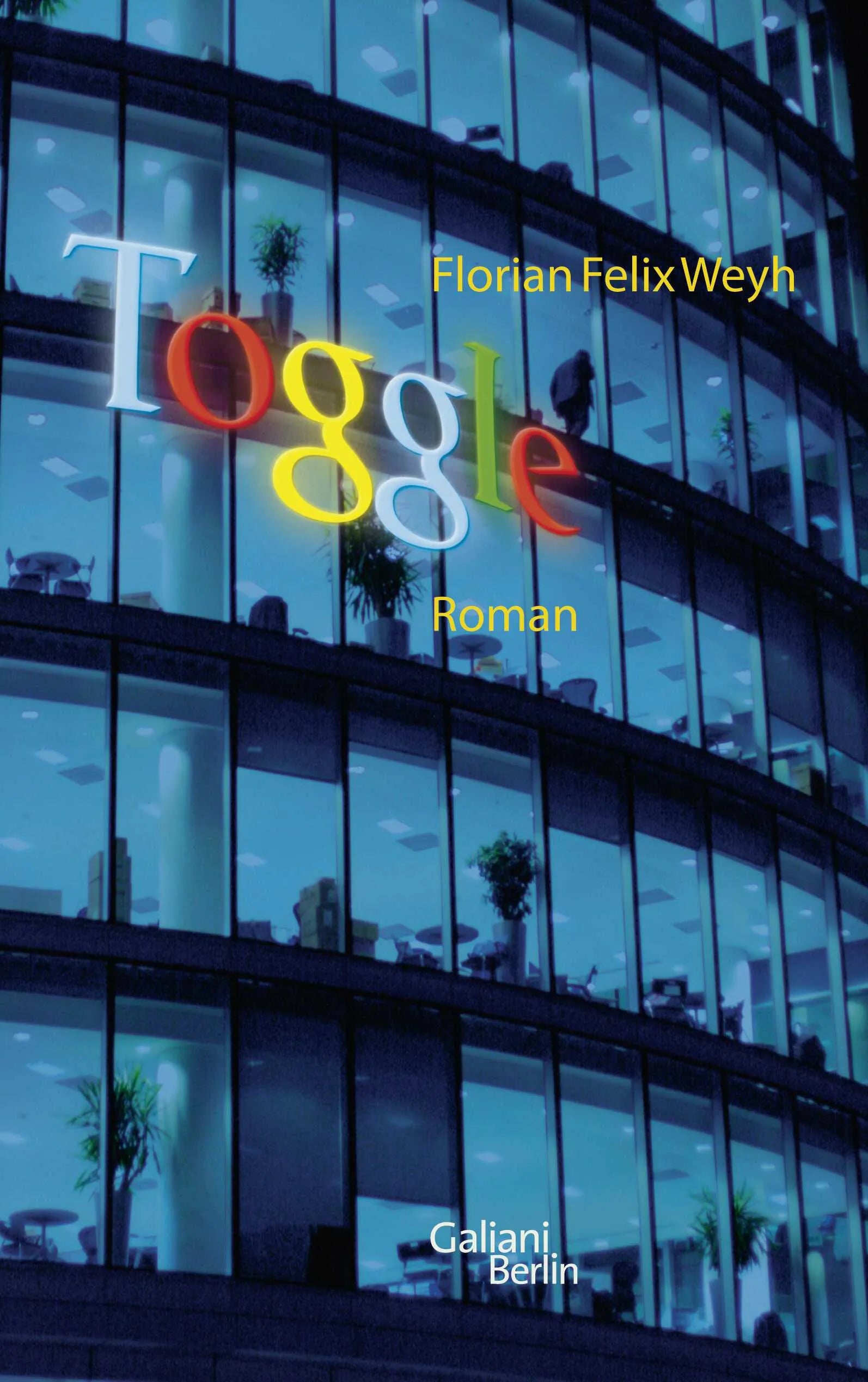 Buchcover von 'Toggle' - Gebundene Ausgabe von Florian Felix Weyh