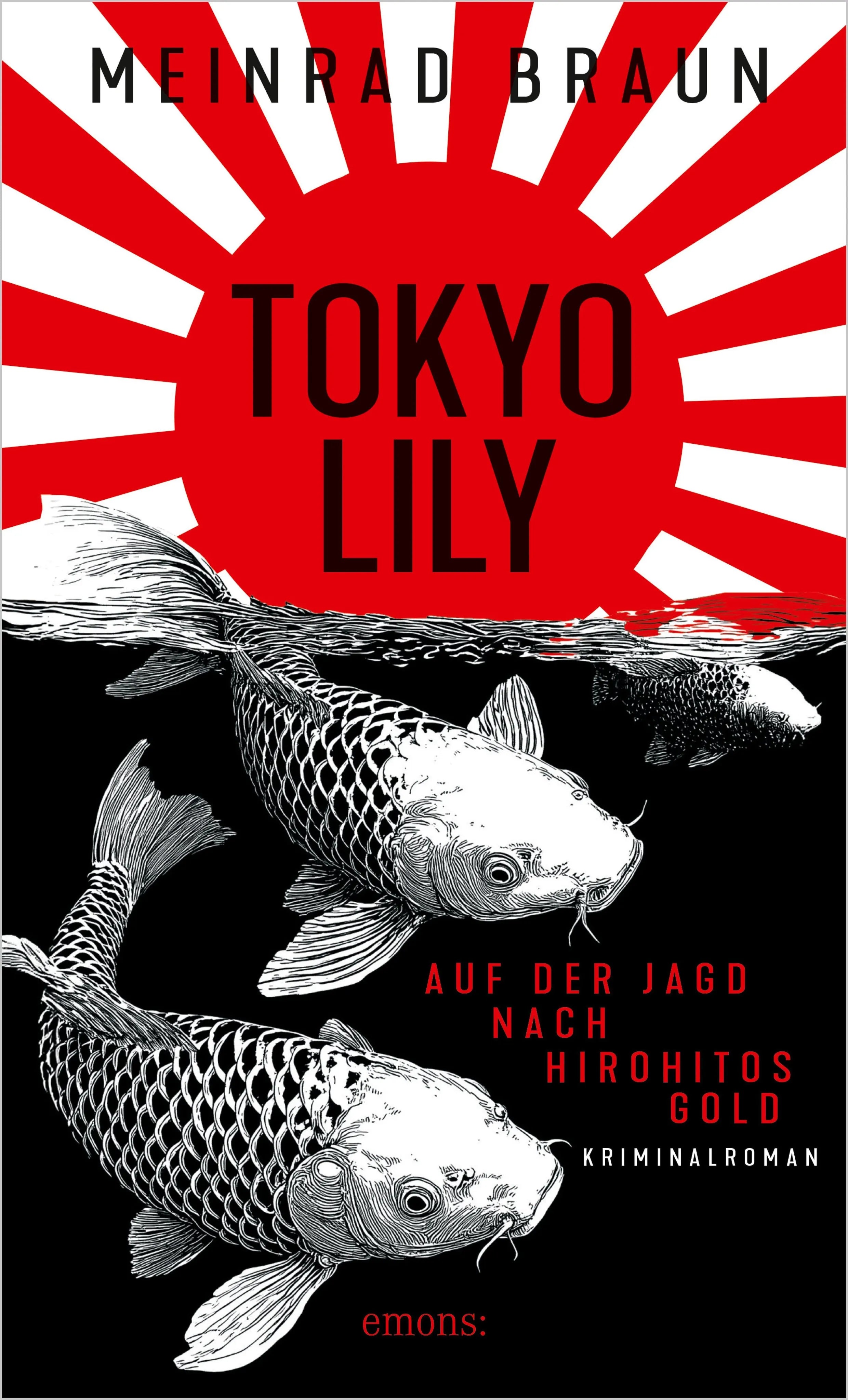 Cover: Tokyo Lily. Auf der Jagd nach Hirohitos Gold (E-Book) von Meinrad Braun