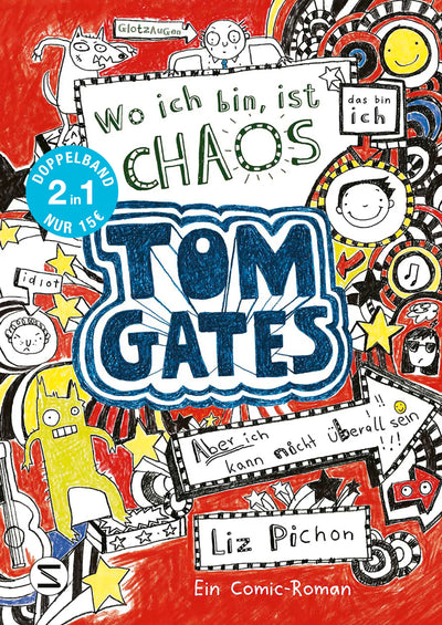 Tom Gates. Wo ich bin ist Chaos – aber ich kann nicht überall sein & Eins-a-Ausreden