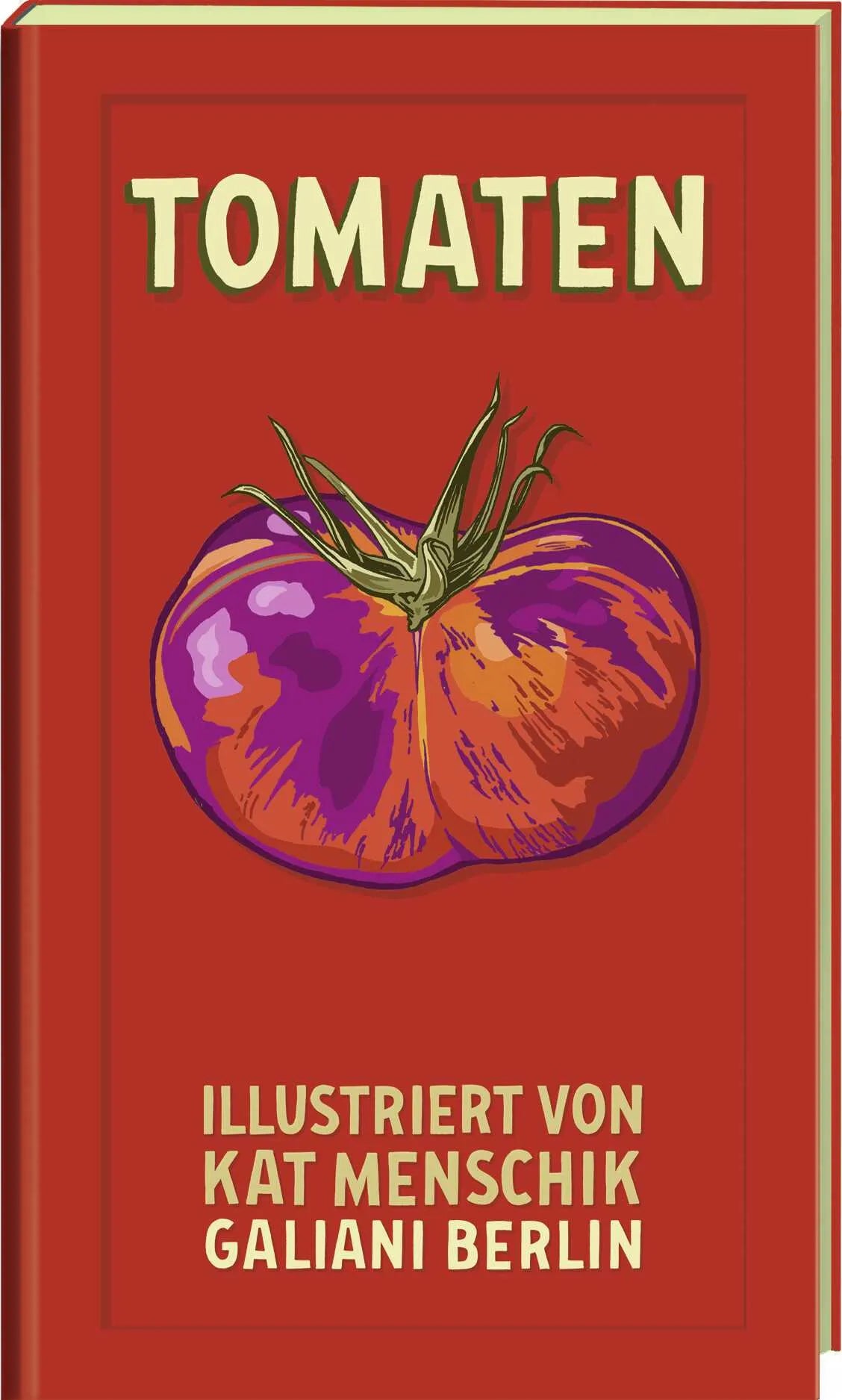 Buchcover von 'Tomaten' - Gebundene Ausgabe von Kat Menschik