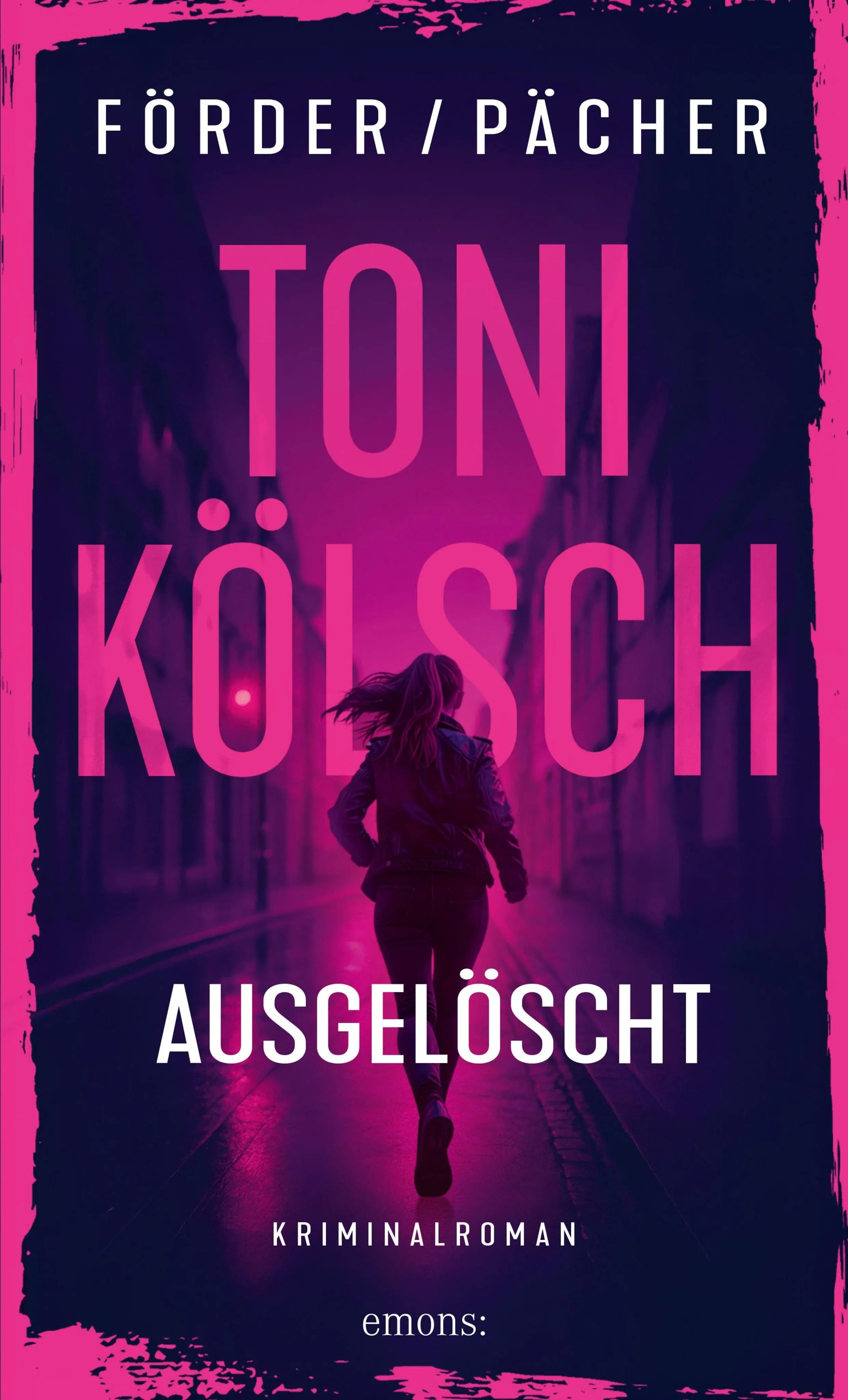 Cover: Toni Kölsch - Ausgelöscht (E-Book) von René Förder