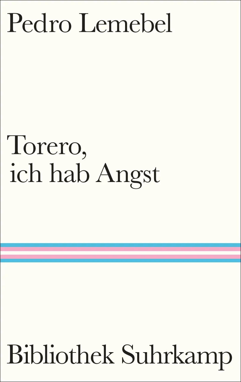 Buchcover von 'Torero, ich hab Angst' - Gebundene Ausgabe von Pedro Lemebel