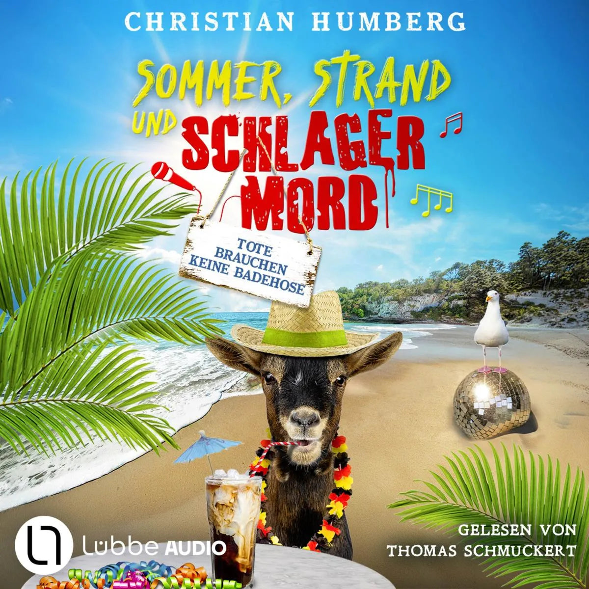 Cover: Tote brauchen keine Badehose - Sommer, Strand und Schlagermord, Folge 3 (Hörbuch Download) von Christian Humberg