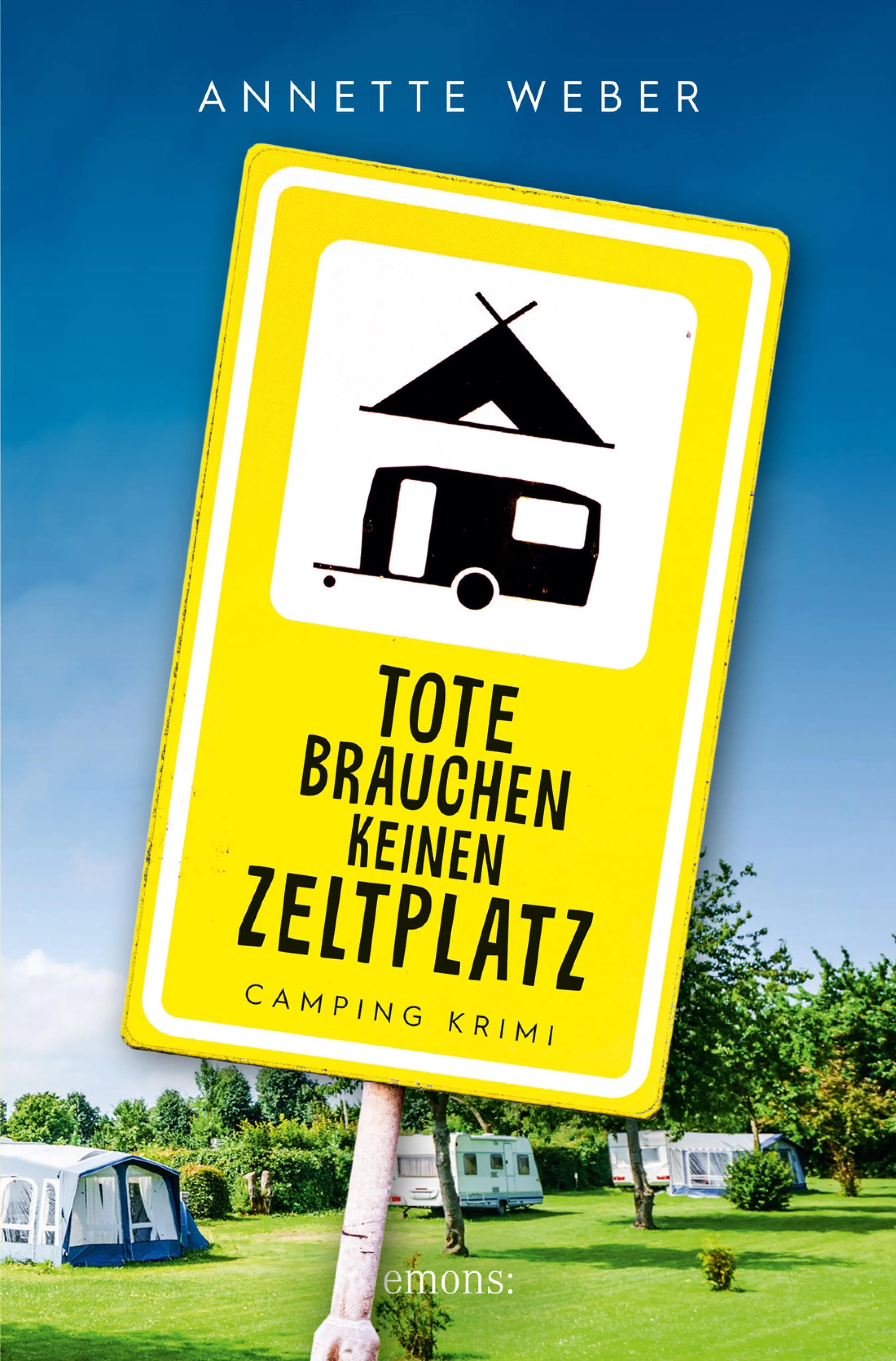 Cover: Tote brauchen keinen Zeltplatz (E-Book) von Annette Weber