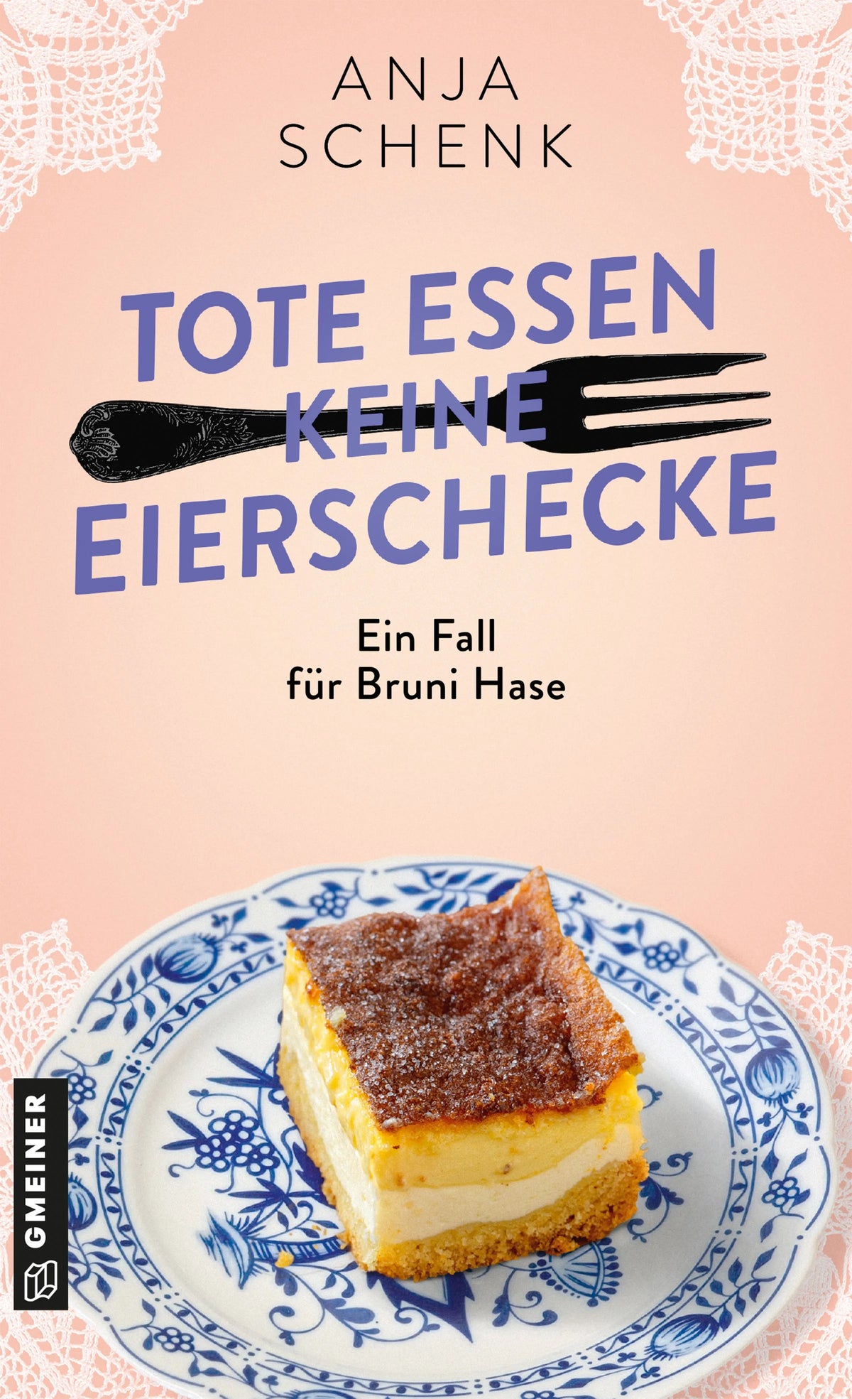 Cover: Tote essen keine Eierschecke (E-Book) von Anja Schenk