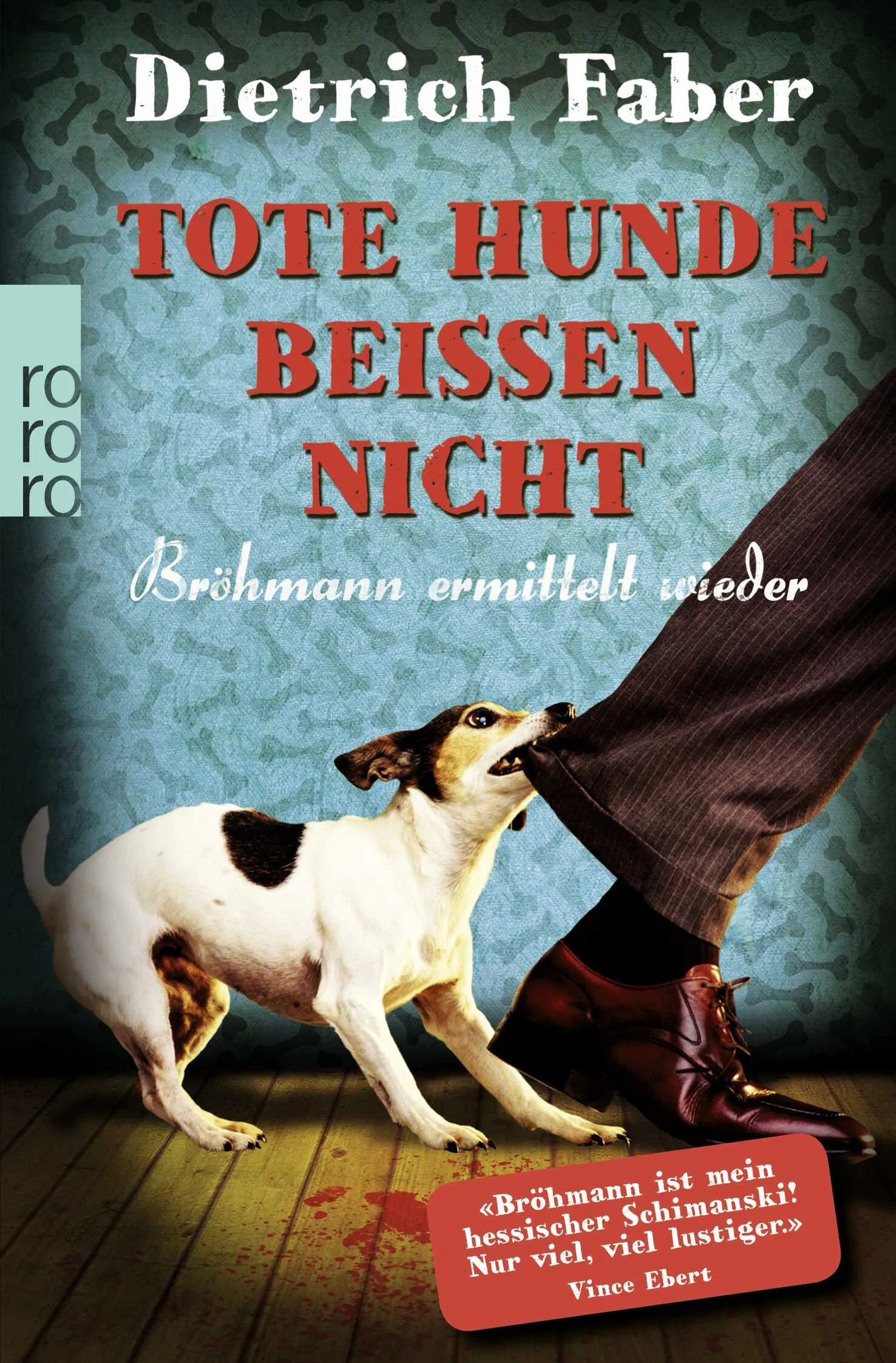 Buchcover von 'Tote Hunde beißen nicht' - Taschenbuch von Dietrich Faber