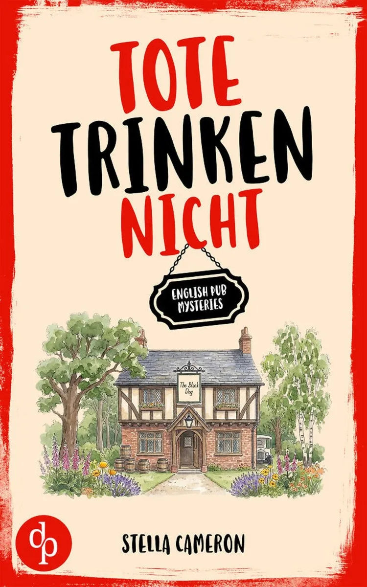 Cover: Tote trinken nicht (E-Book) von Stella Cameron