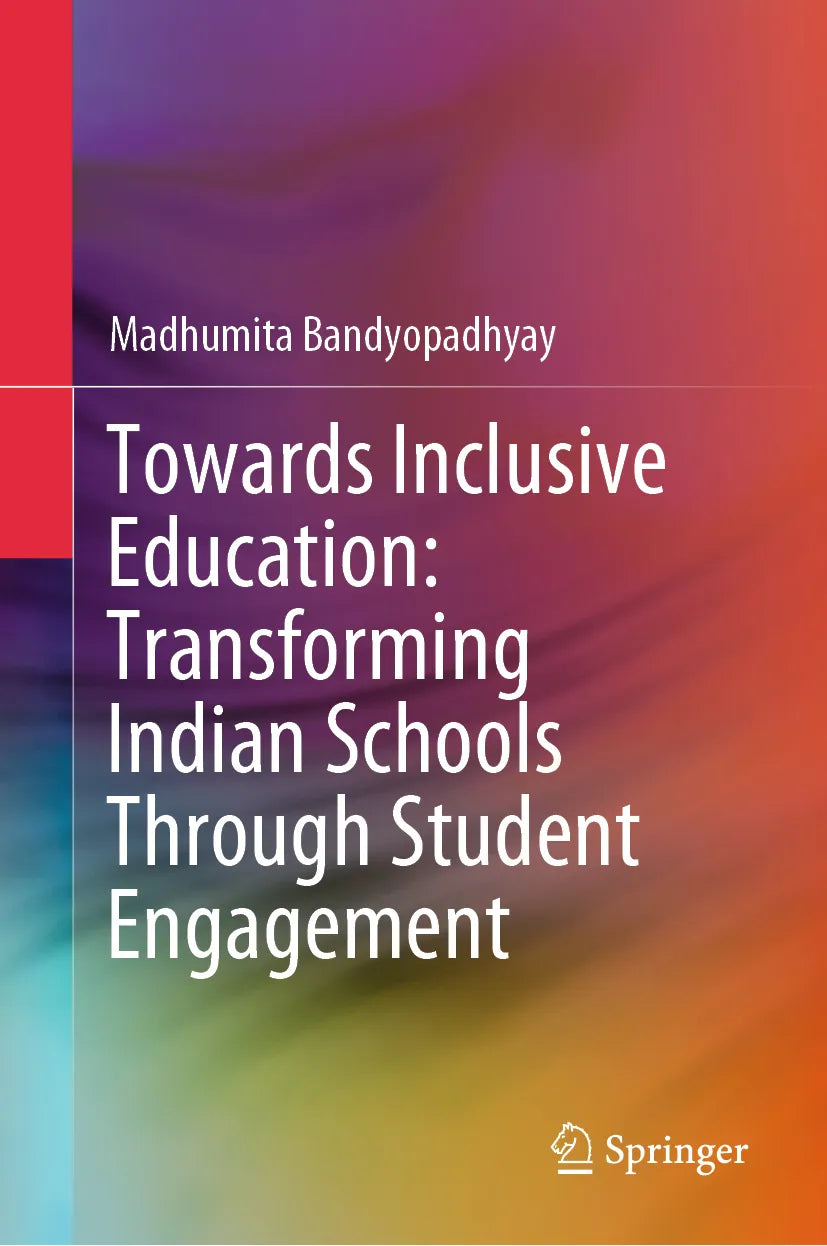 Cover: Towards Inclusive Education: Transforming Indian Schools Through Student Engagement (E-Book) von Madhumita Bandyopadhyay