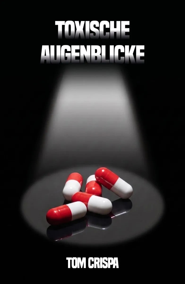 Cover: Toxische Augenblicke (E-Book) von Tom Crispa