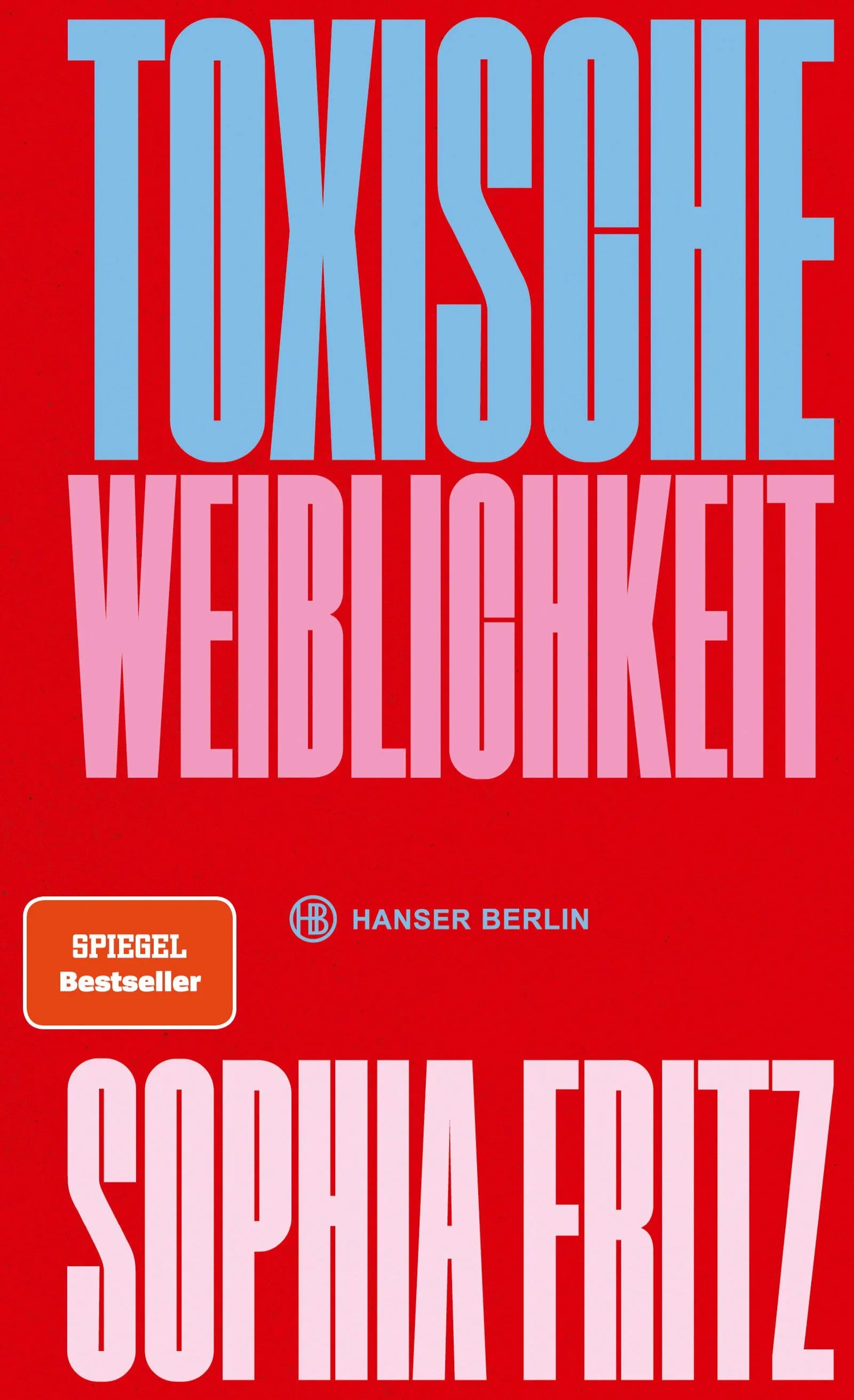 Cover: Toxische Weiblichkeit (Hardcover) von Sophia Fritz