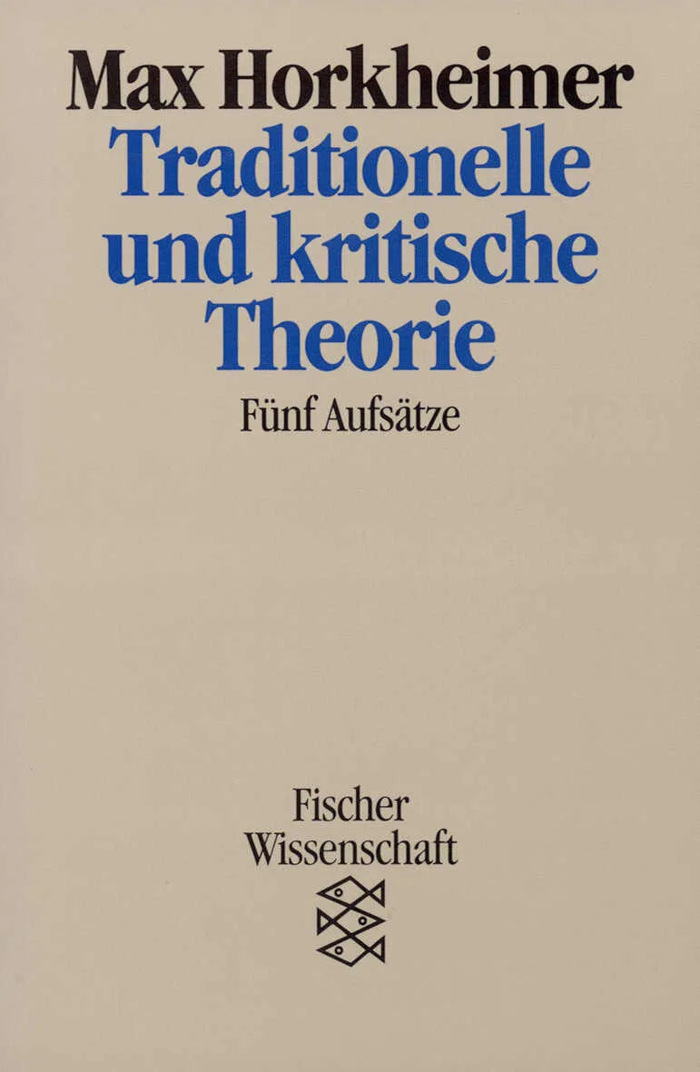Buchcover von 'Traditionelle und kritische Theorie' - Taschenbuch von Max Horkheimer