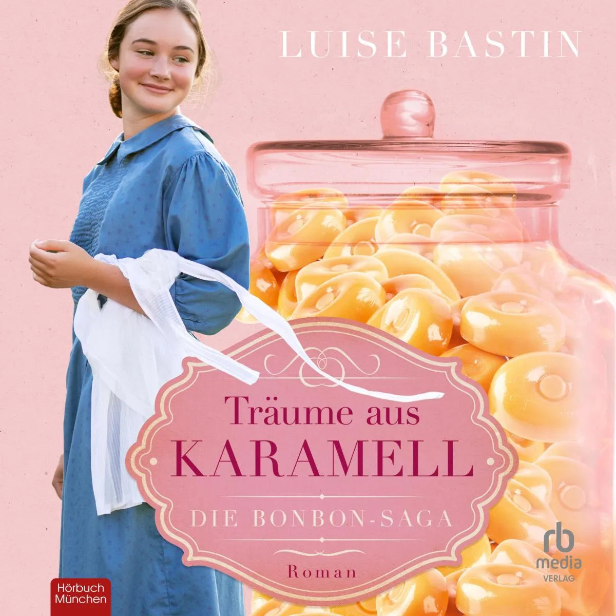 Cover: Träume aus Karamell (Hörbuch Download) von Luise Bastin
