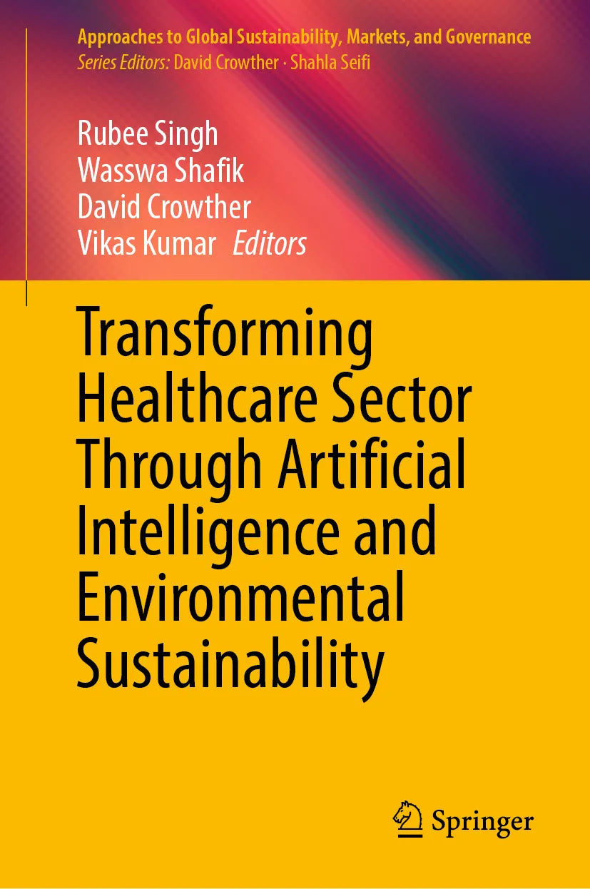 Cover: Transforming Healthcare Sector Through Artificial Intelligence and Environmental Sustainability (E-Book)