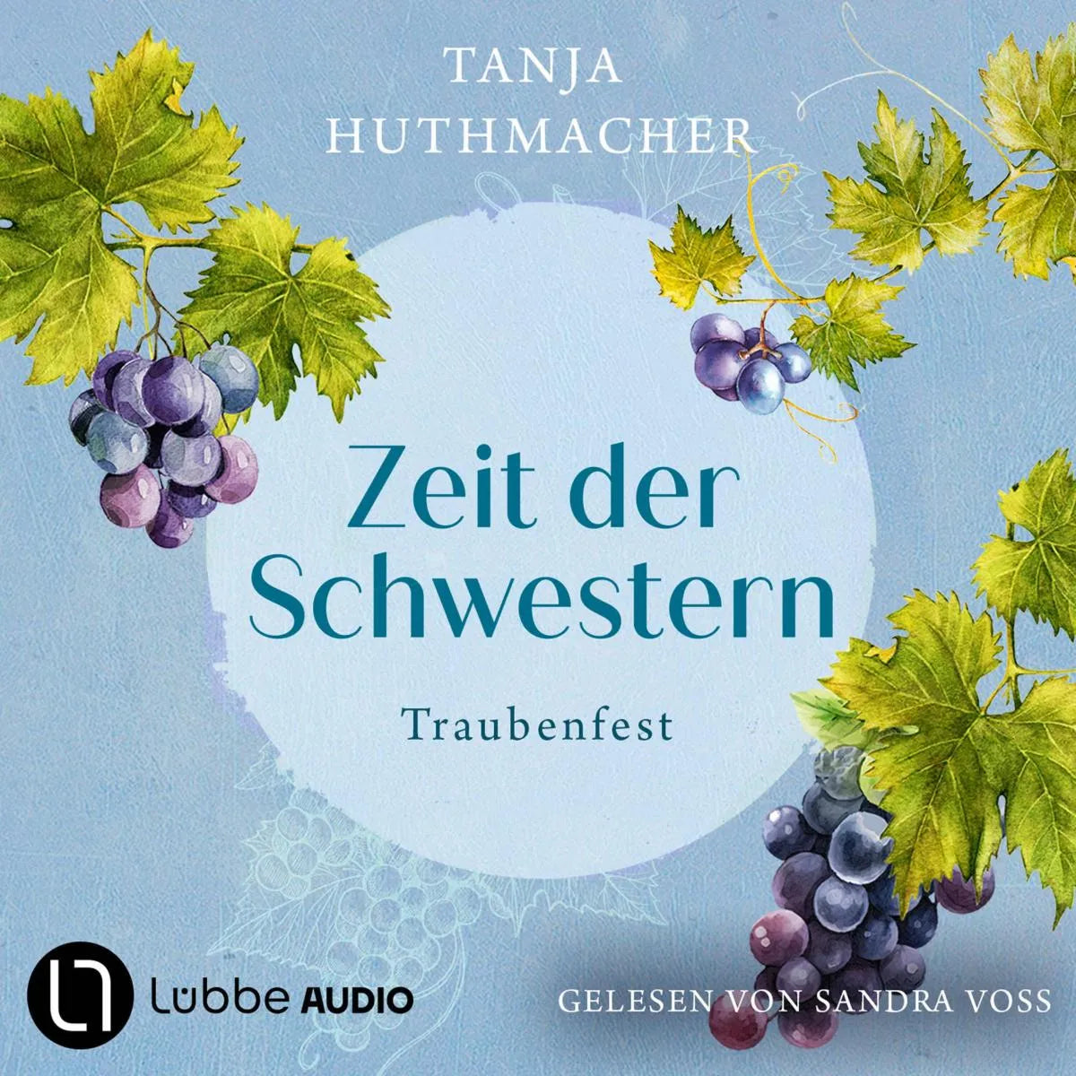Cover: Traubenfest (Hörbuch Download) von Tanja Huthmacher