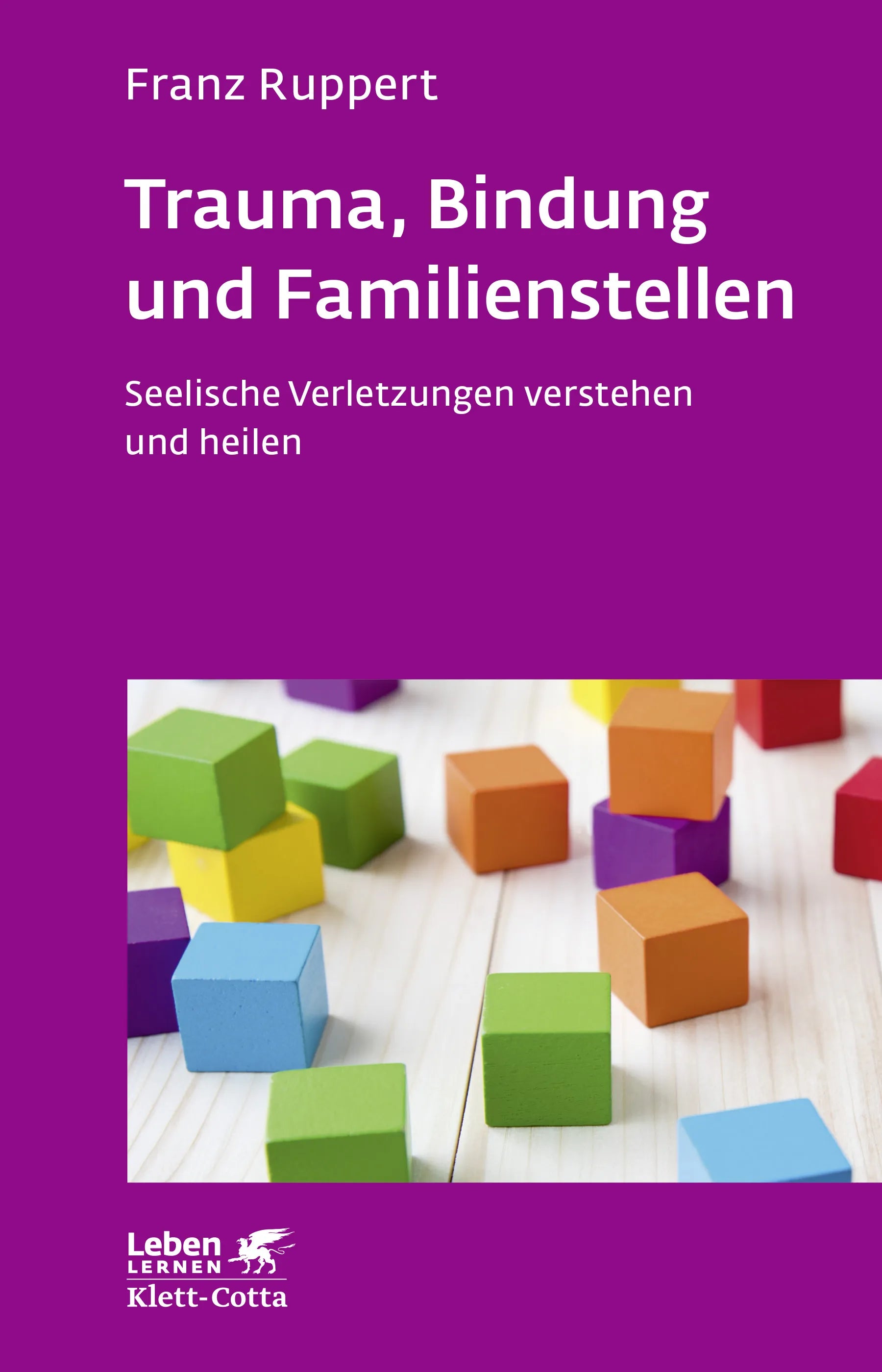 Buchcover von 'Trauma, Bindung und Familienstellen' - Paperback von Franz Ruppert