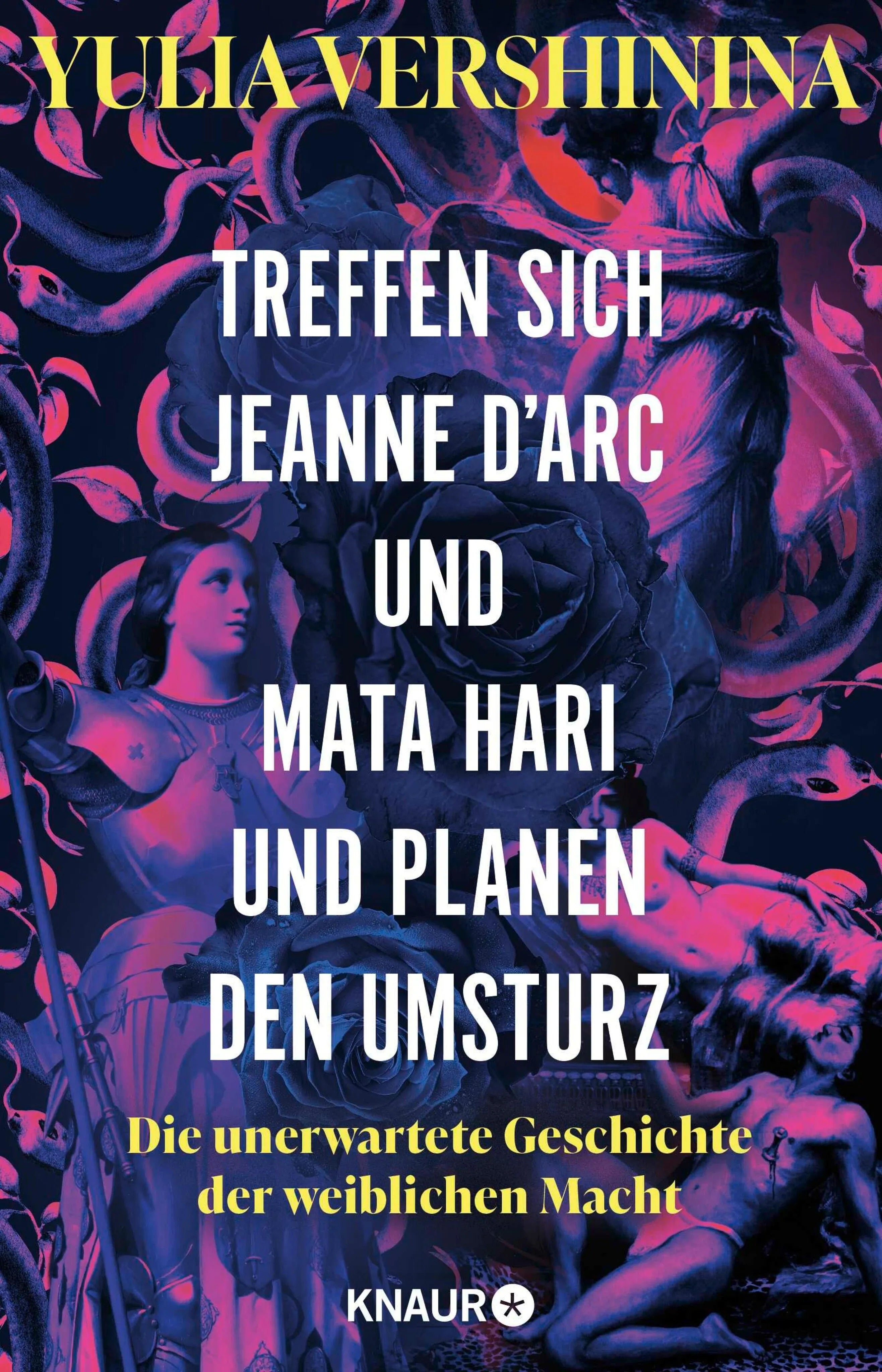 Cover: Treffen sich Jeanne d'Arc und Mata Hari und planen den Umsturz (E-Book) von Yulia Vershinina
